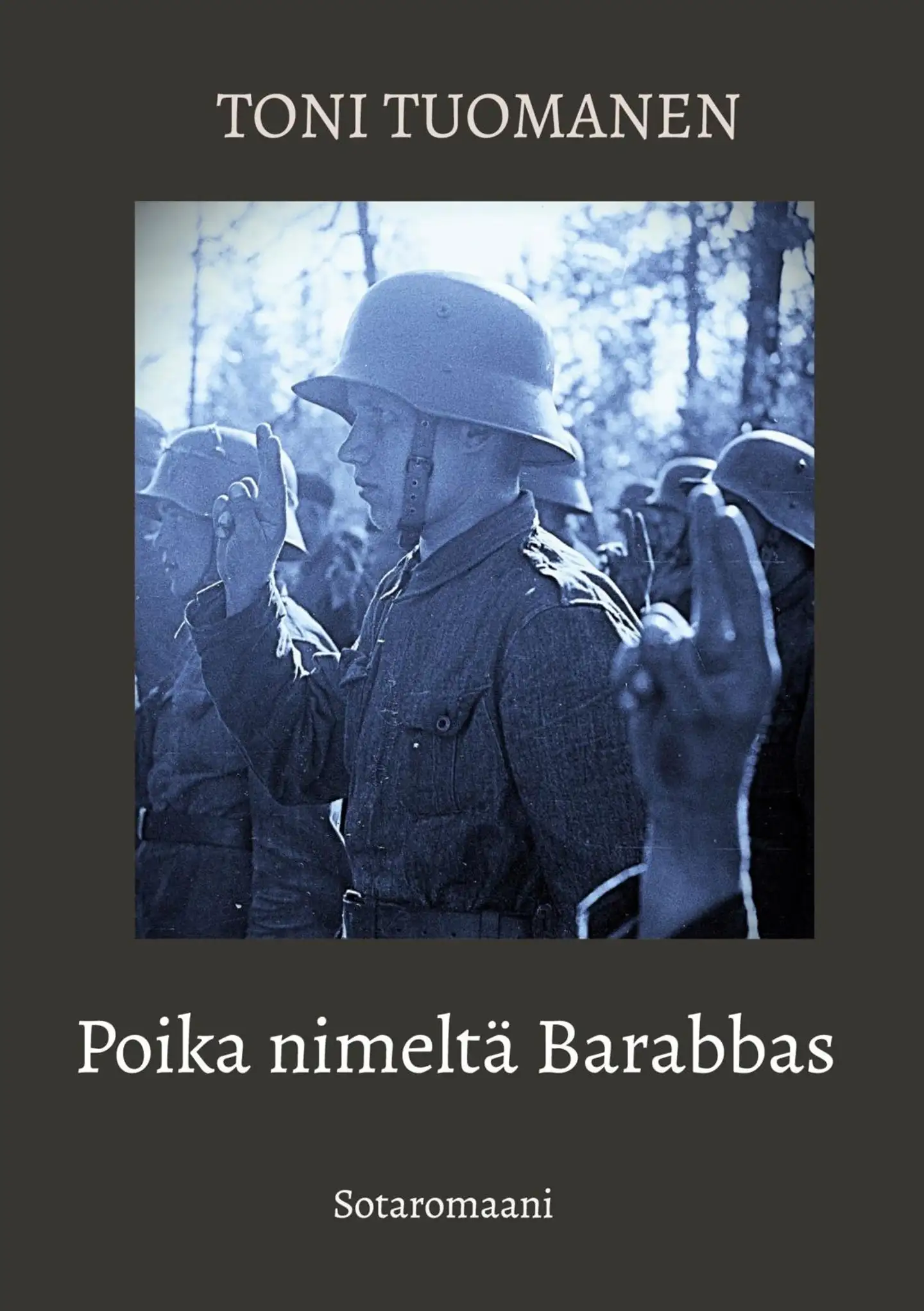 Tuomanen, Poika nimeltä Barabbas - Sotaromaani
