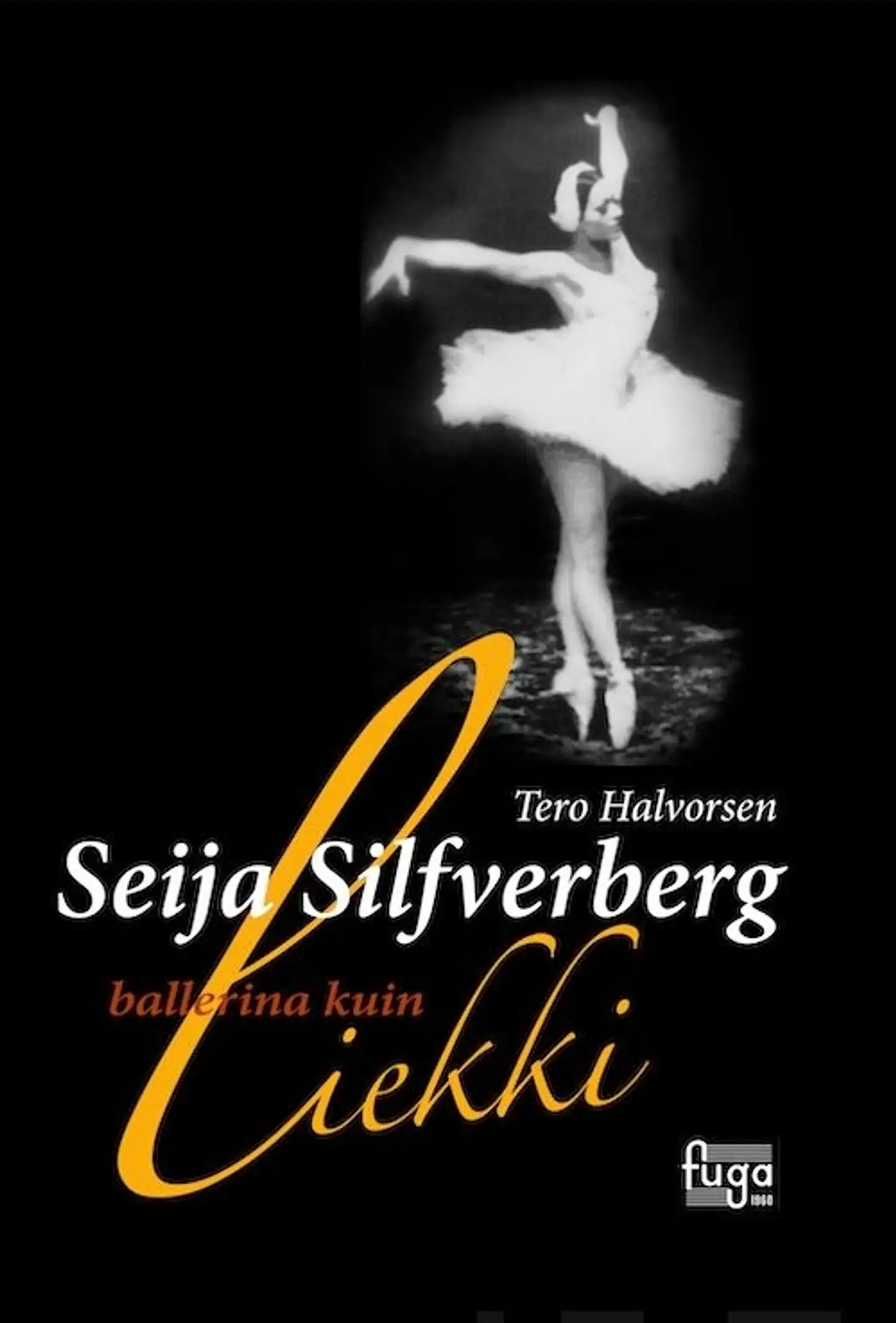 Halvorsen, Seija Silfverberg - ballerina kuin liekki