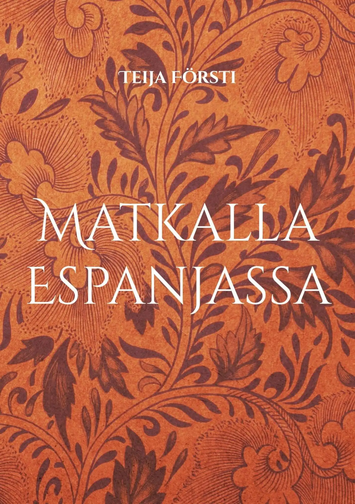 Försti, Matkalla Espanjassa - suomalaisten kokemuksia ennen seuramatkoja
