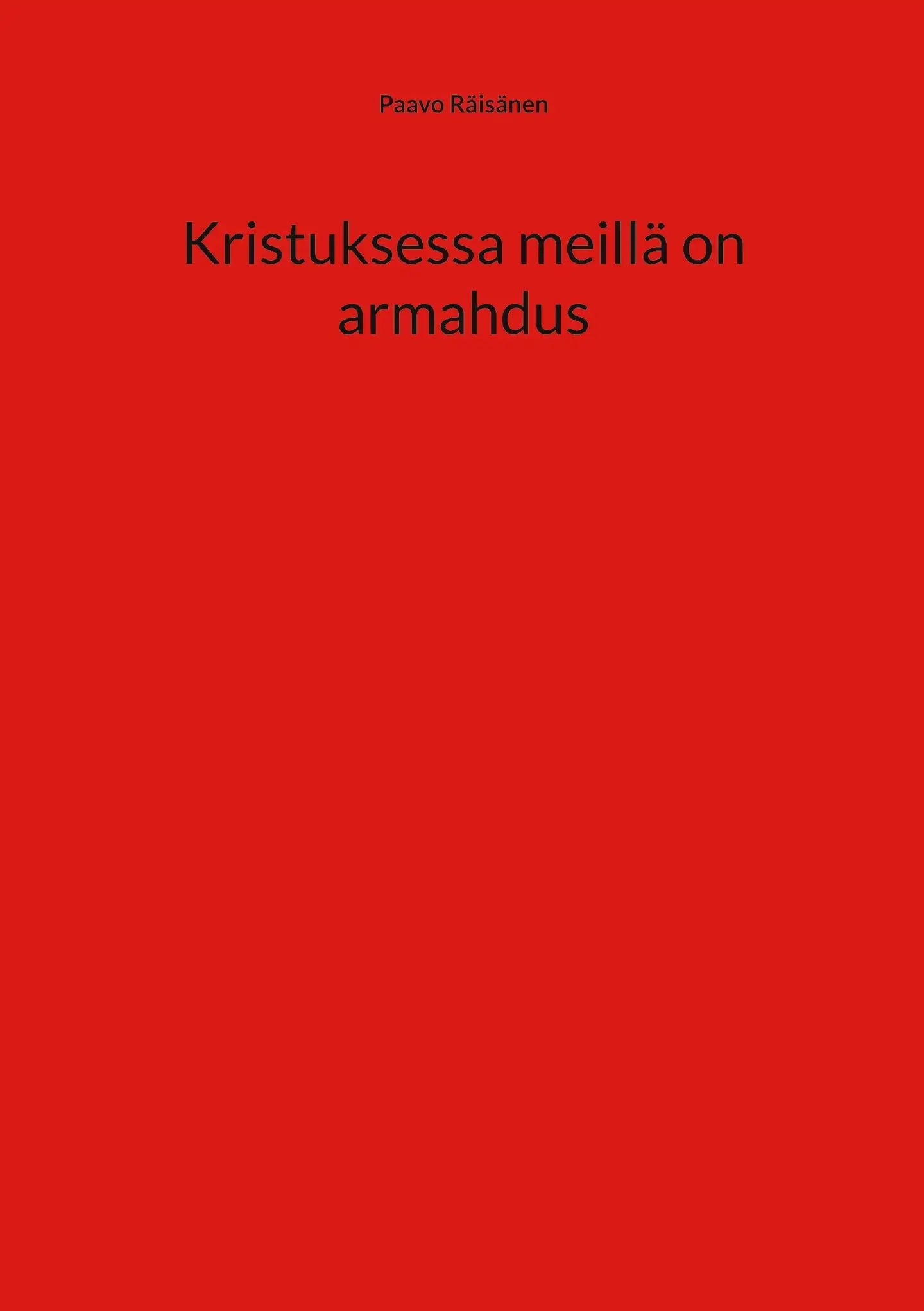 Räisänen, Kristuksessa meillä on armahdus