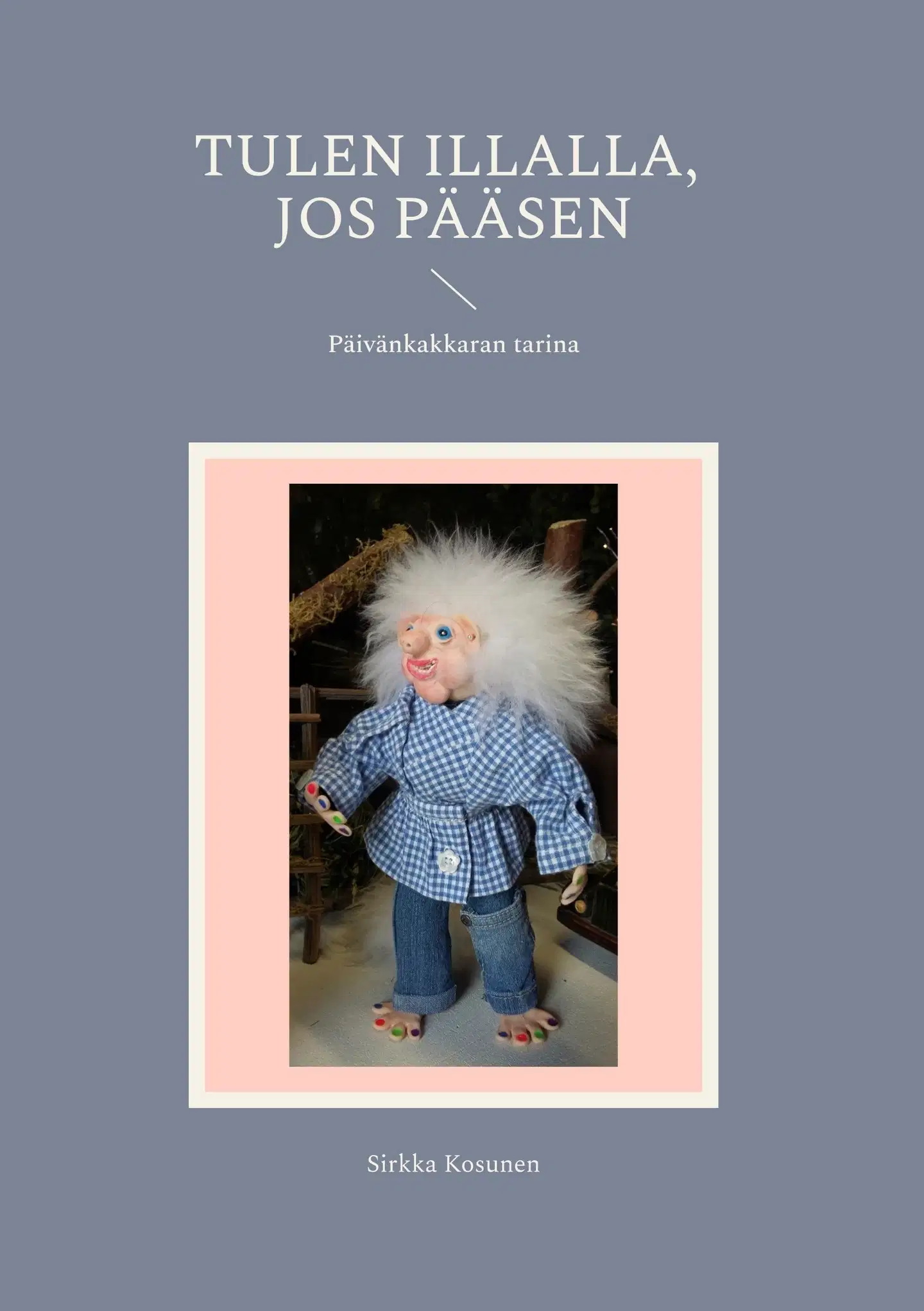 Kosunen, Tulen illalla, jos pääsen
