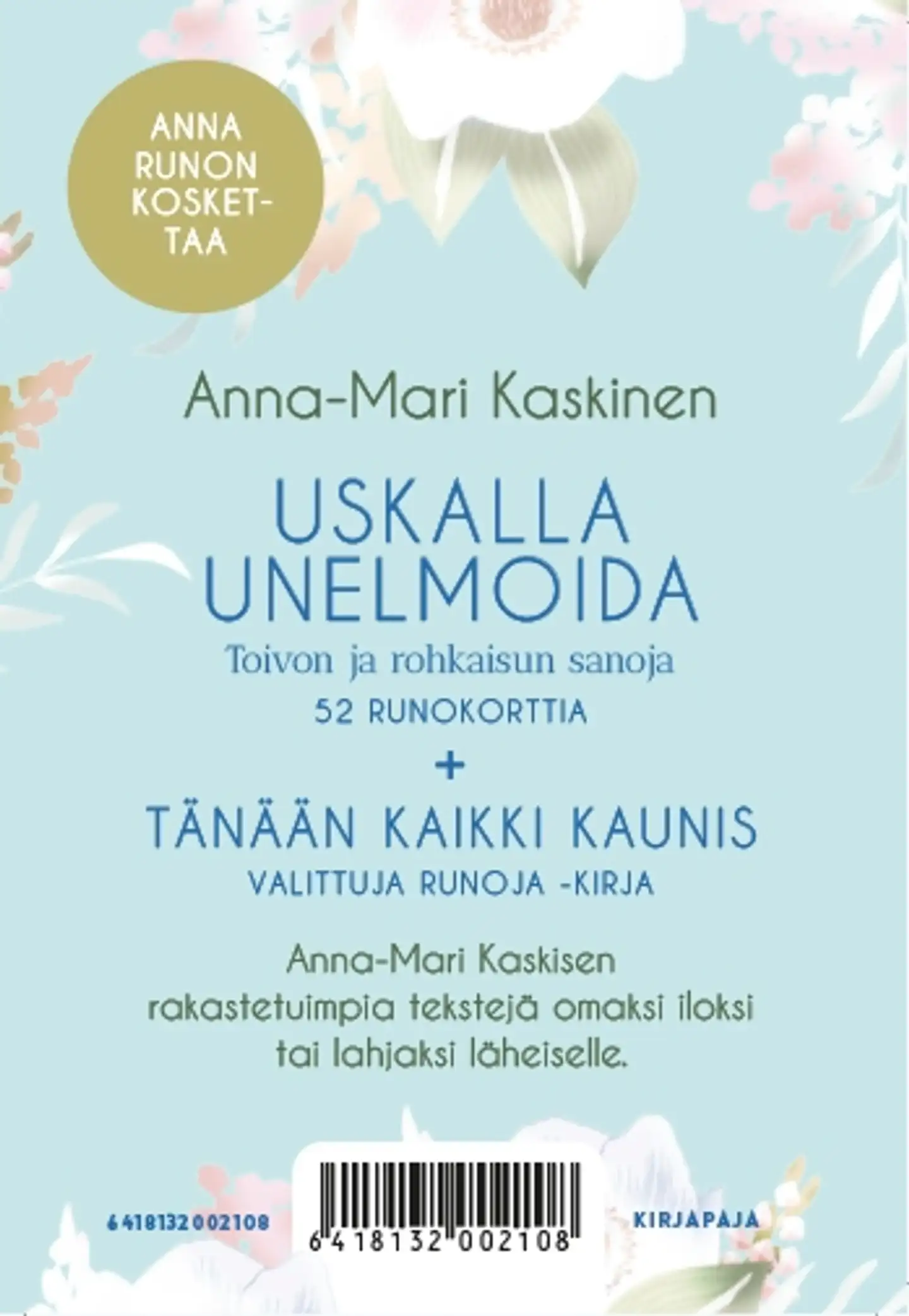 Kaskinen, Uskalla unelmoida