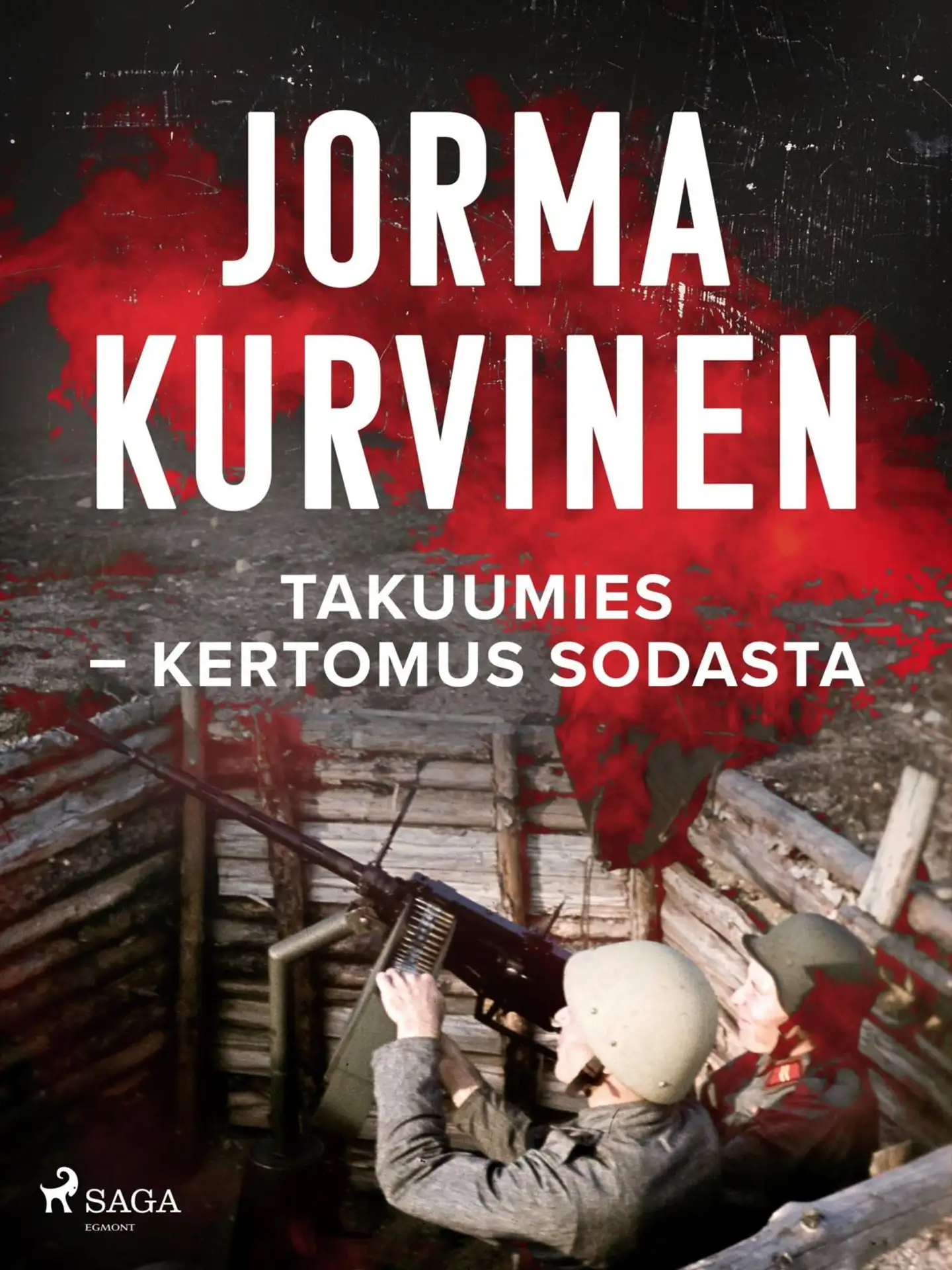 Kurvinen, Takuumies – Kertomus sodasta