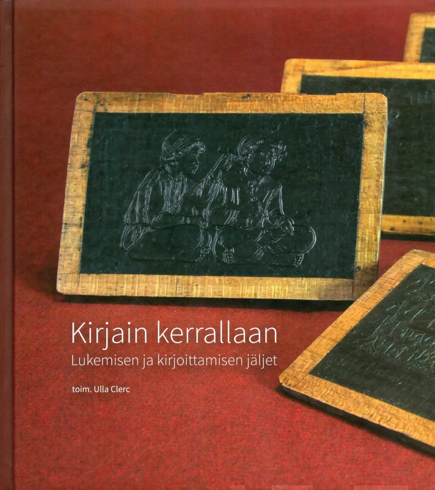 Kirjain kerrallaan - Lukemisen ja kirjoittamisen jäljet