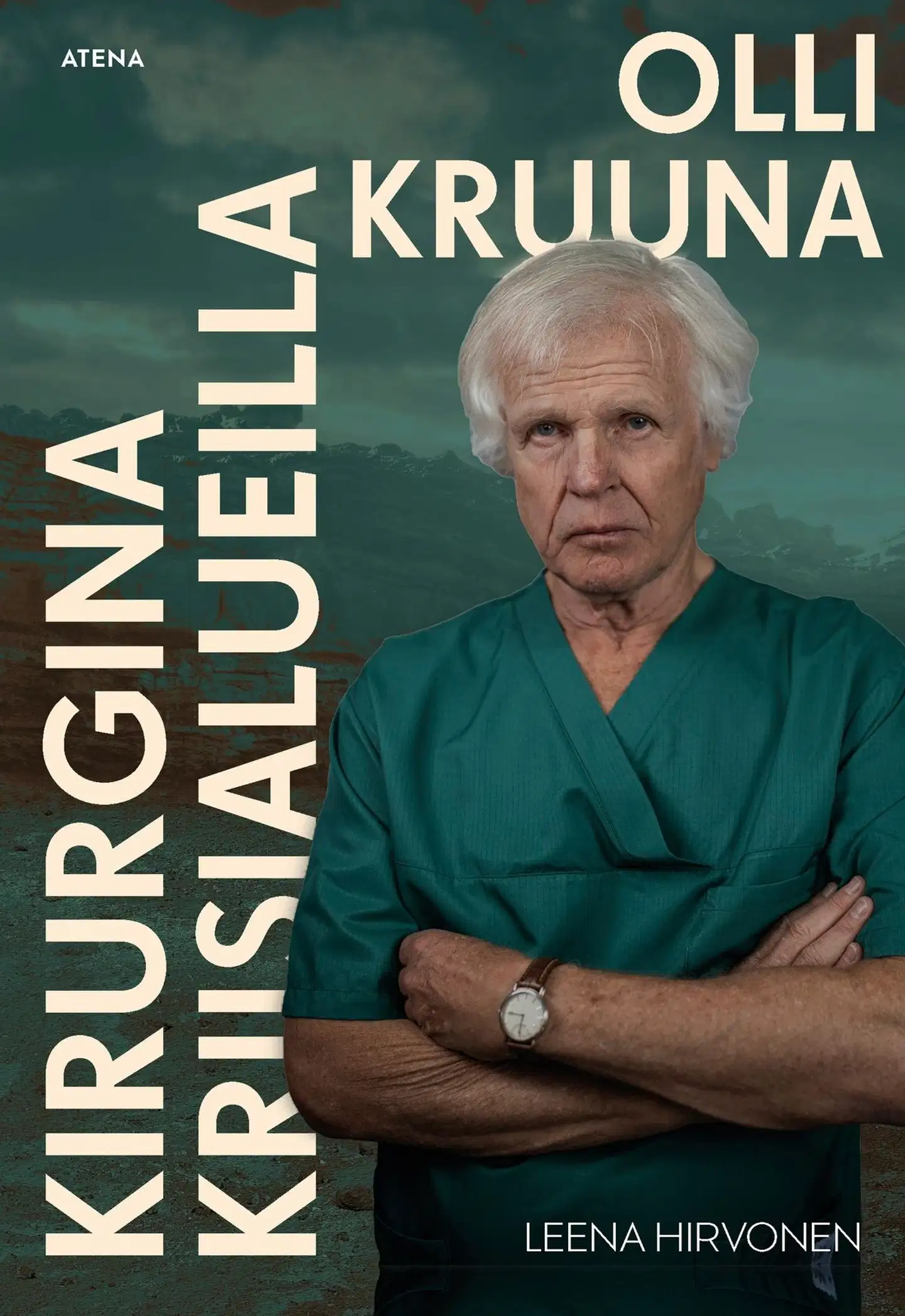 Hirvonen, Olli Kruuna – Kirurgina kriisialueilla