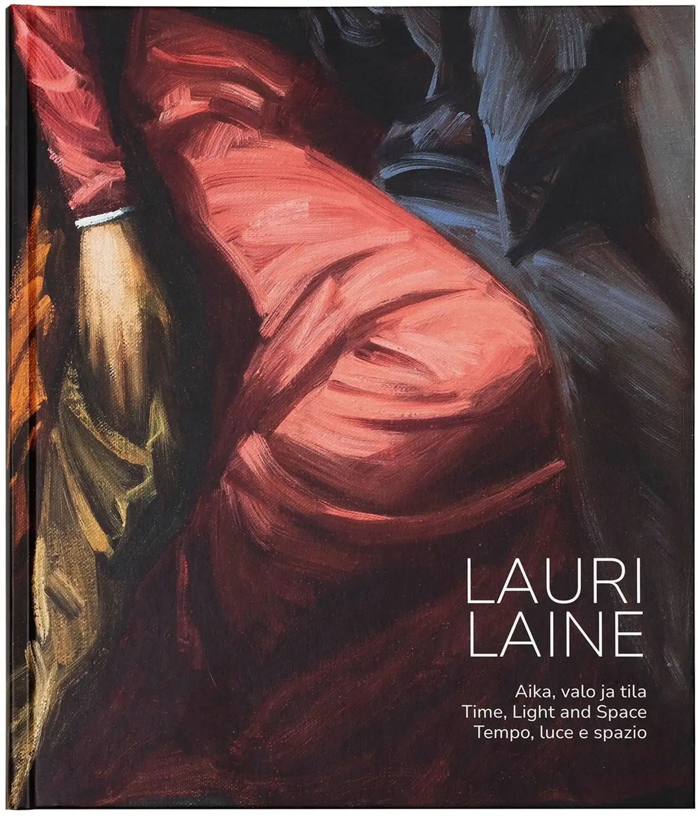 Lauri Laine / Aika, valo ja tila / Time, Light and Space / Tempo, Luce e spazio