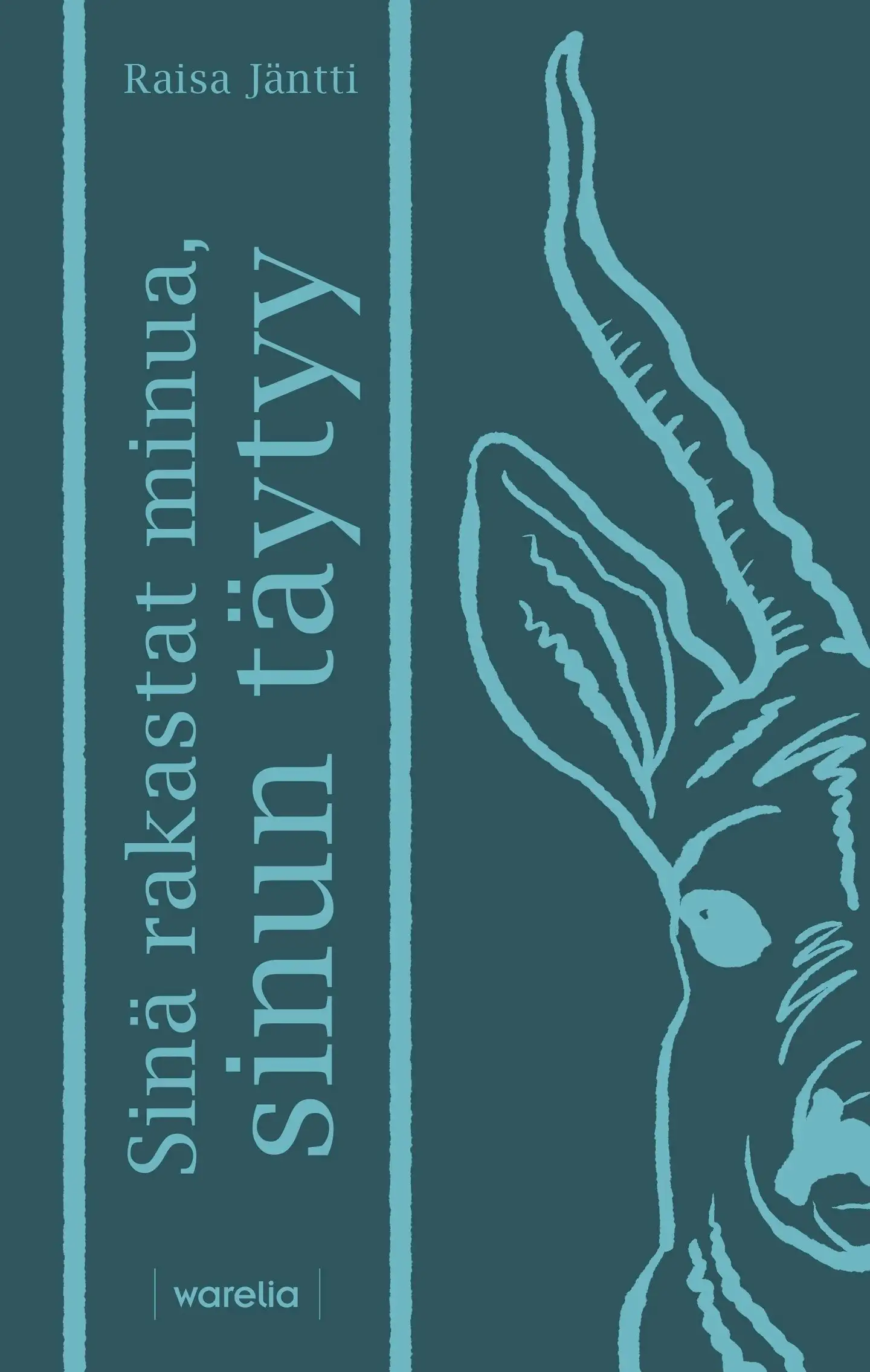 Jäntti, Sinä rakastat minua, sinun täytyy