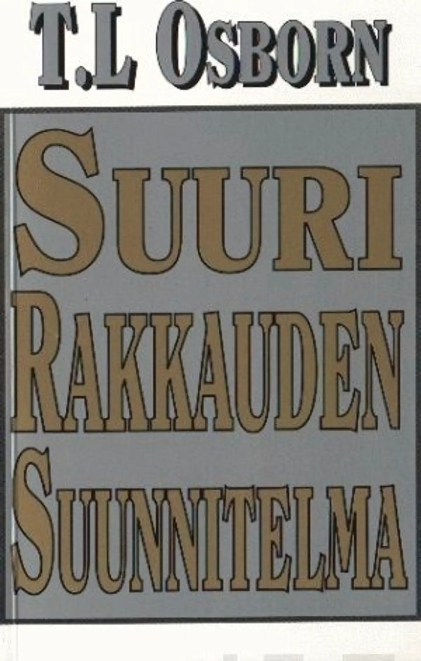 Osborn, Suuri rakkauden suunnitelma