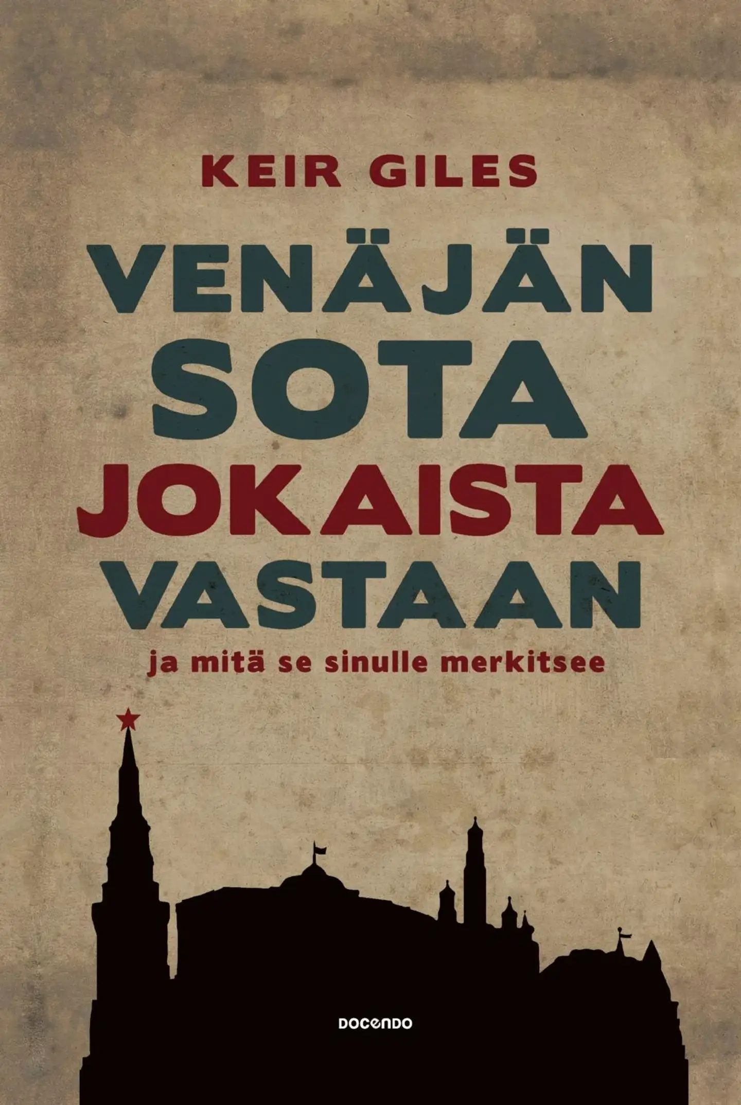 Giles, Venäjän sota jokaista vastaan - ja mitä se sinulle merkitsee