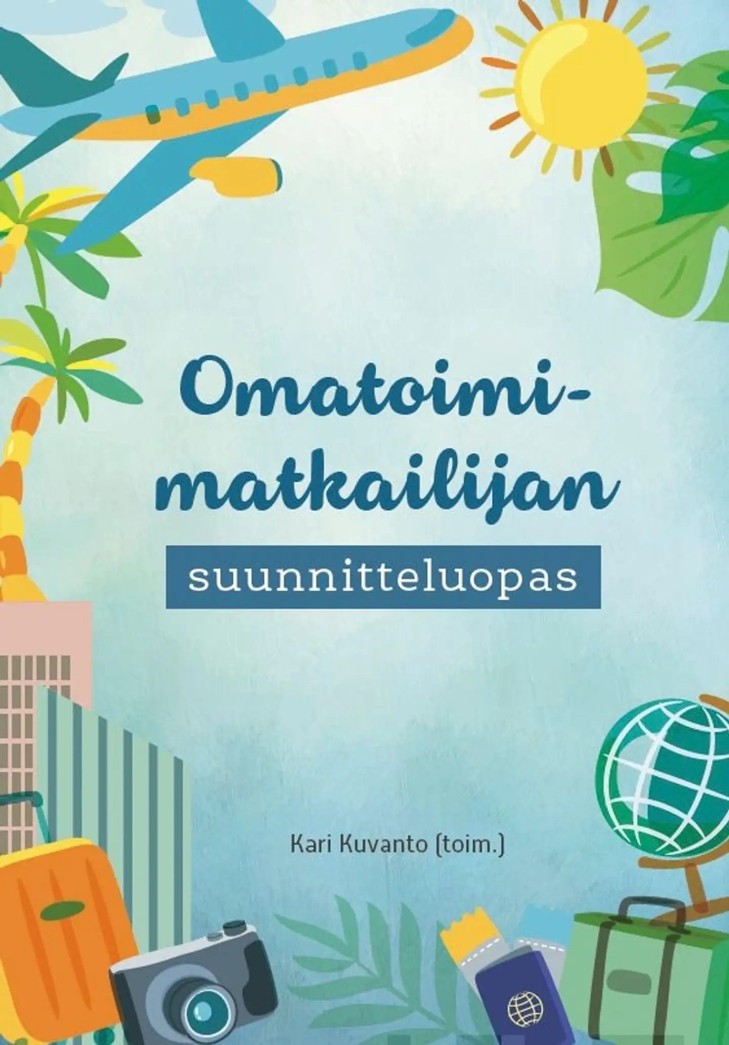 Kuvanto, Omatoimimatkailijan suunnitteluopas