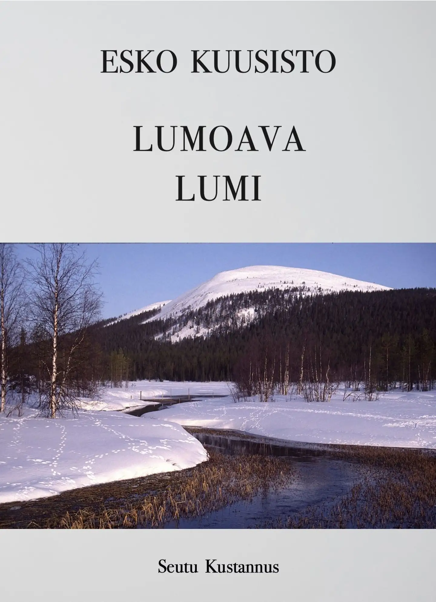 Kuusisto, Lumoava lumi