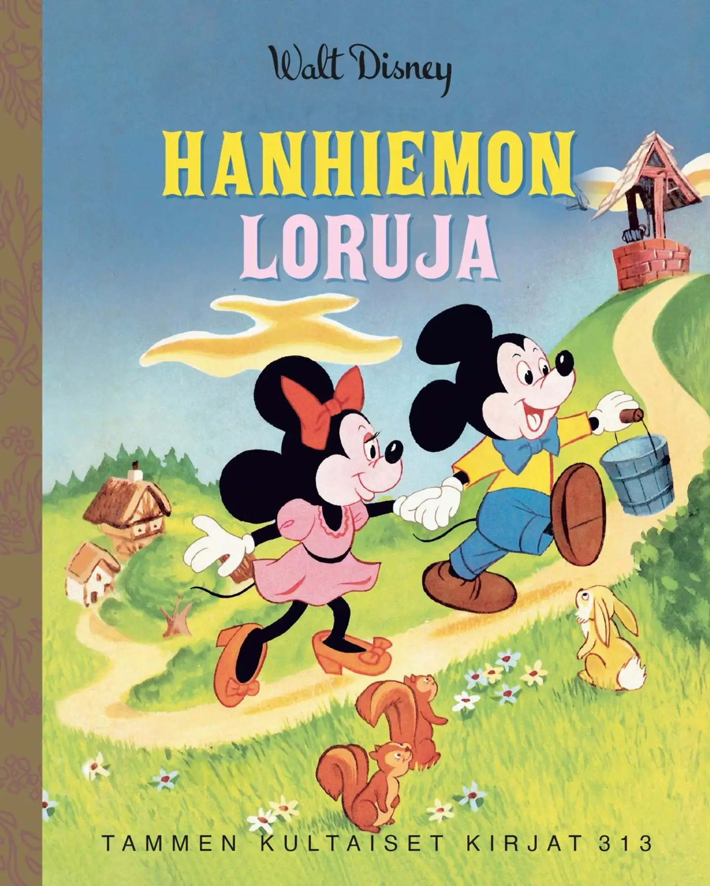 Disney. Hanhiemon loruja. - Tammen kultaiset kirjat 313