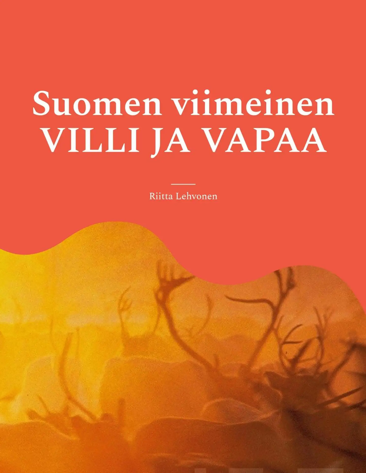 Lehvonen, Suomen viimeinen VILLI JA VAPAA