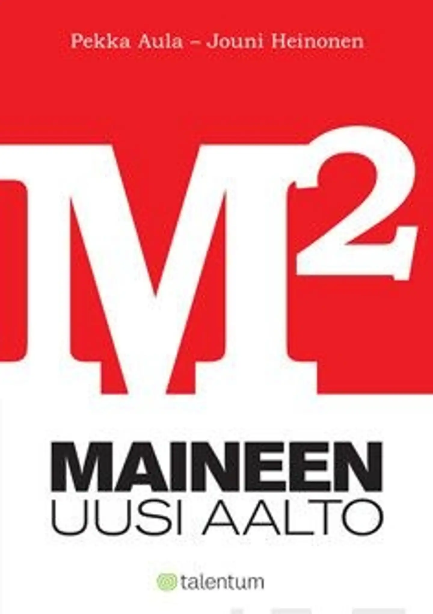 Aula, Maineen uusi aalto