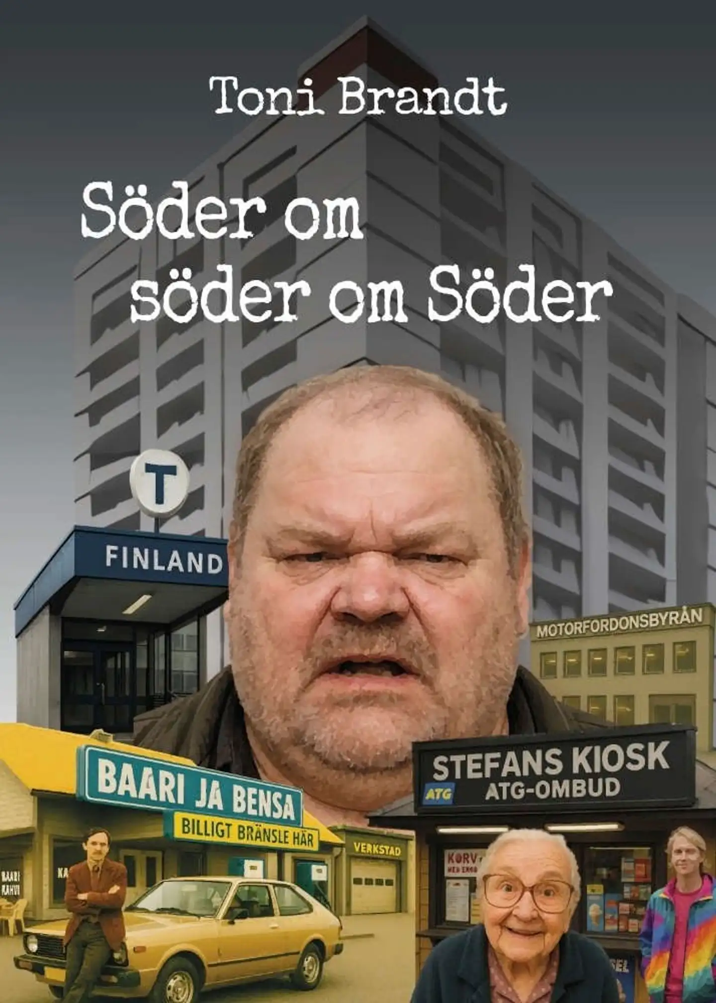 Brandt, Söder om söder om Söder