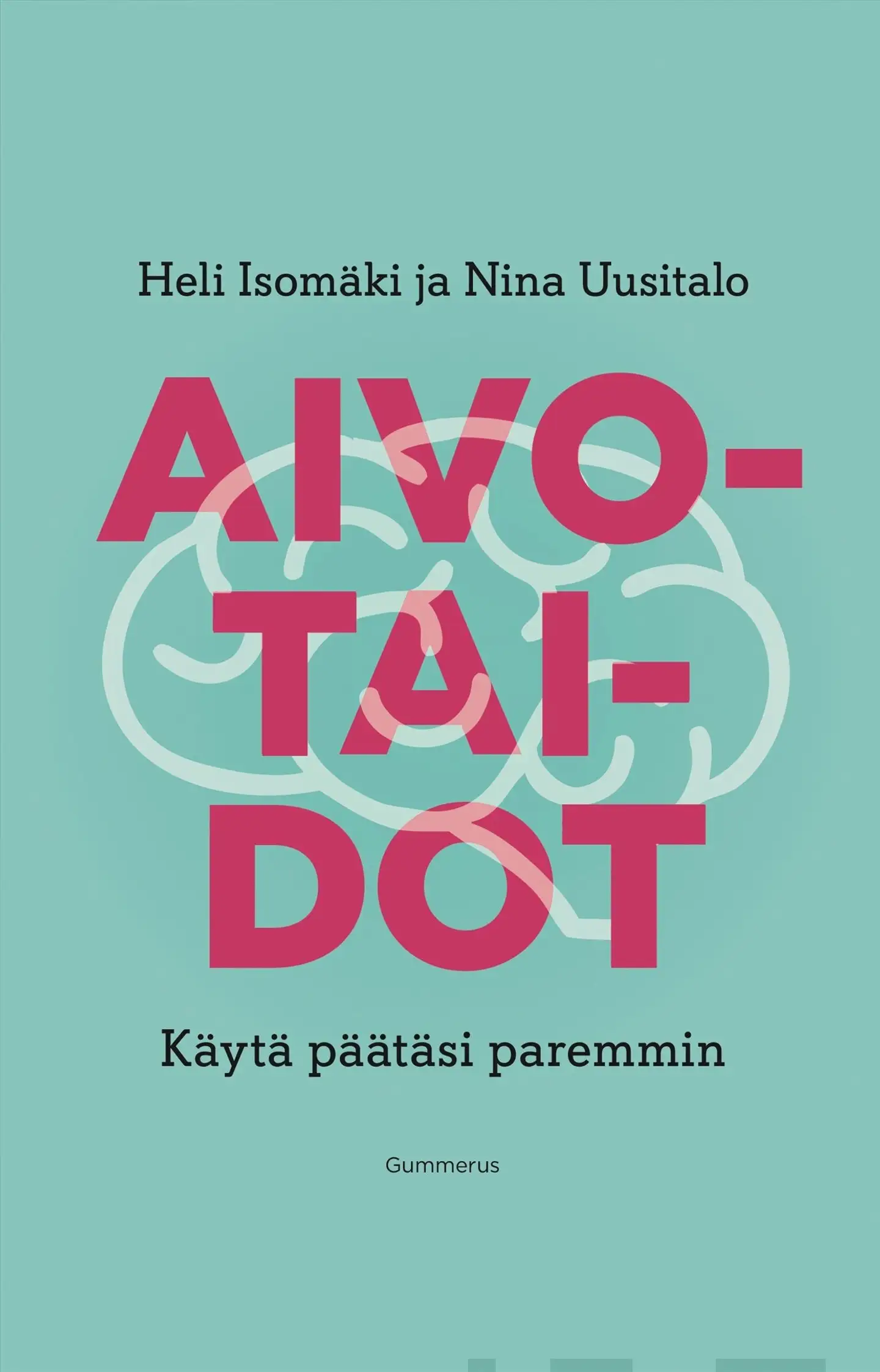 Isomäki, Aivotaidot - Käytä päätäsi paremmin