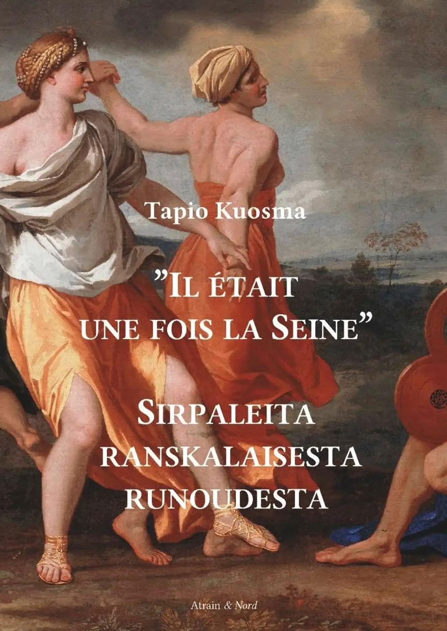 ''Il était une fois la Seine'' - Sirpaleita ranskalaisesta runoudesta