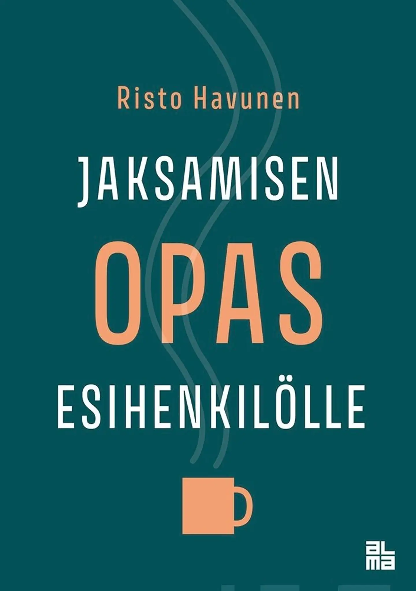 Havunen Risto, Jaksamisen opas esihenkilölle