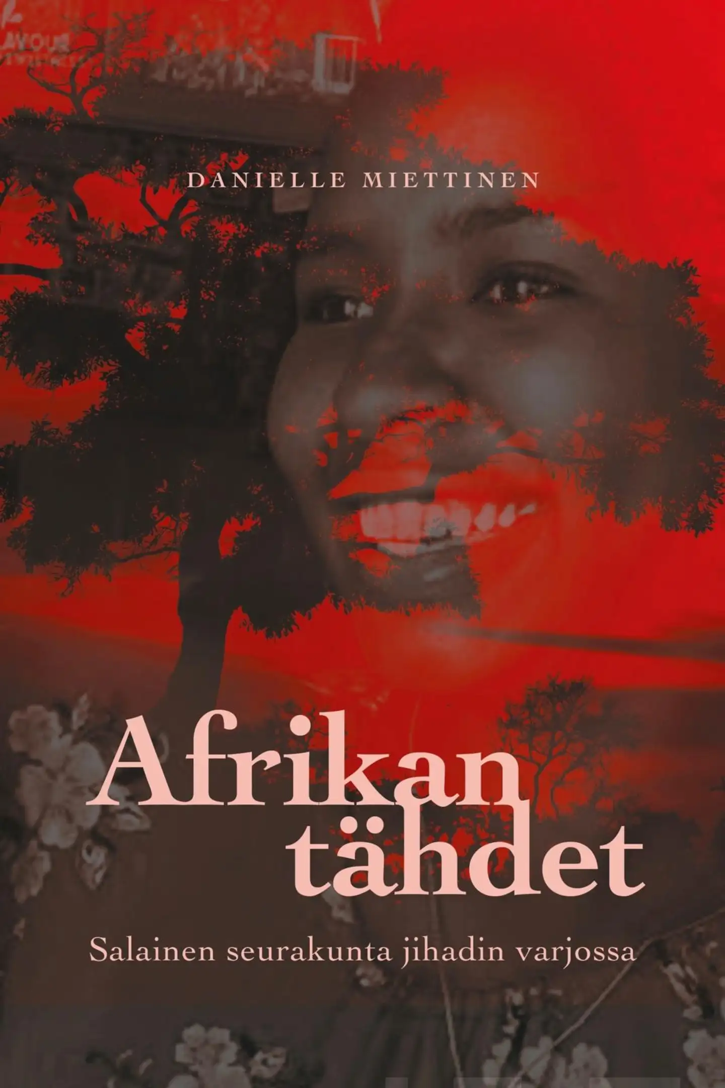 Miettinen, Afrikan tähdet - Salainen seurakunta jihadin varjossa