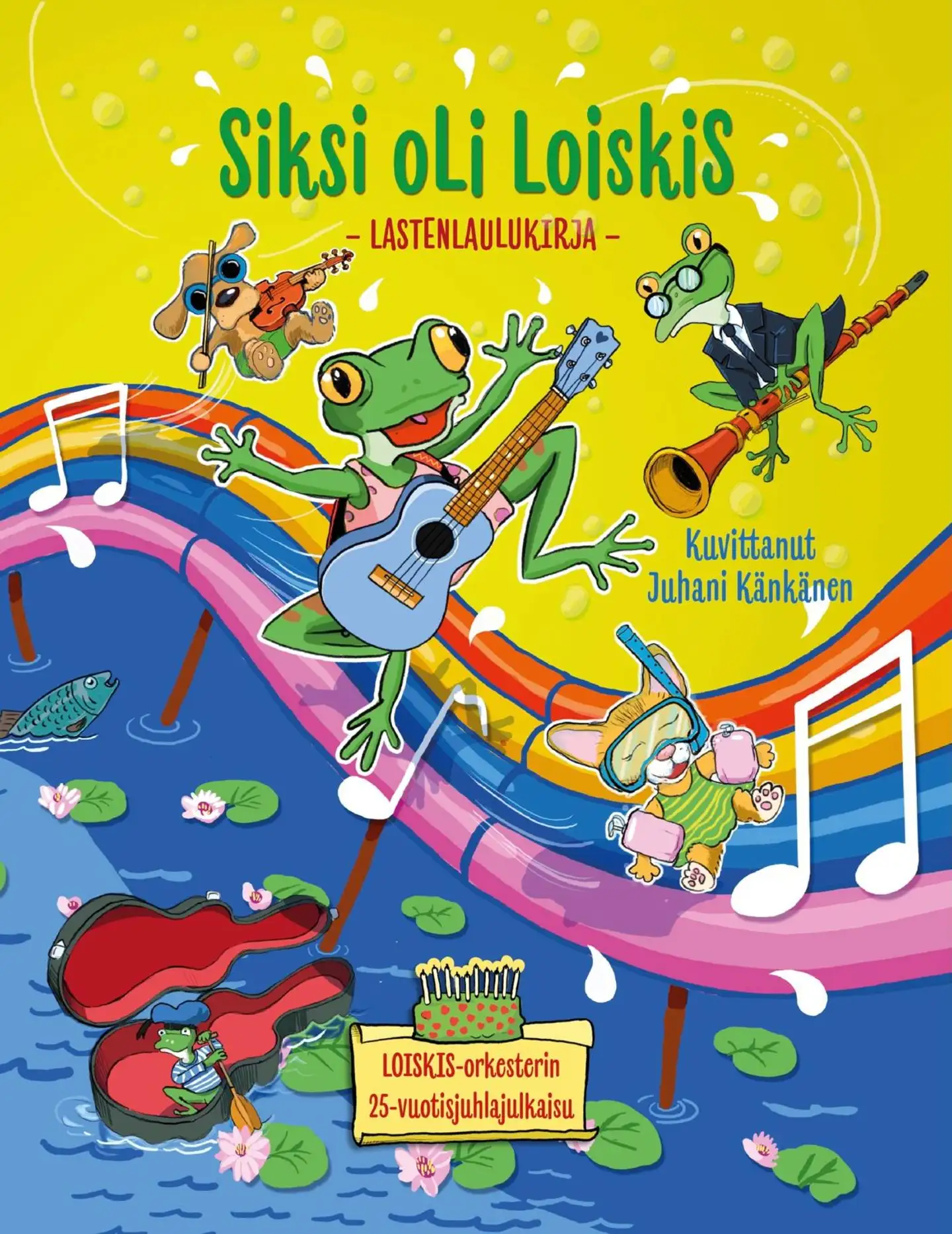Siksi oLi LoiskiS - lastenlaulukirja - Loiskis-orkesterin 25-vuotisjuhlajulkaisu