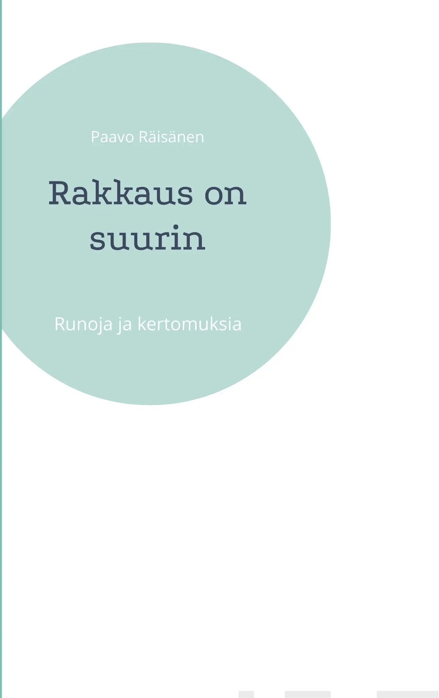 Räisänen, Rakkaus on suurin - Runoja ja kertomuksia