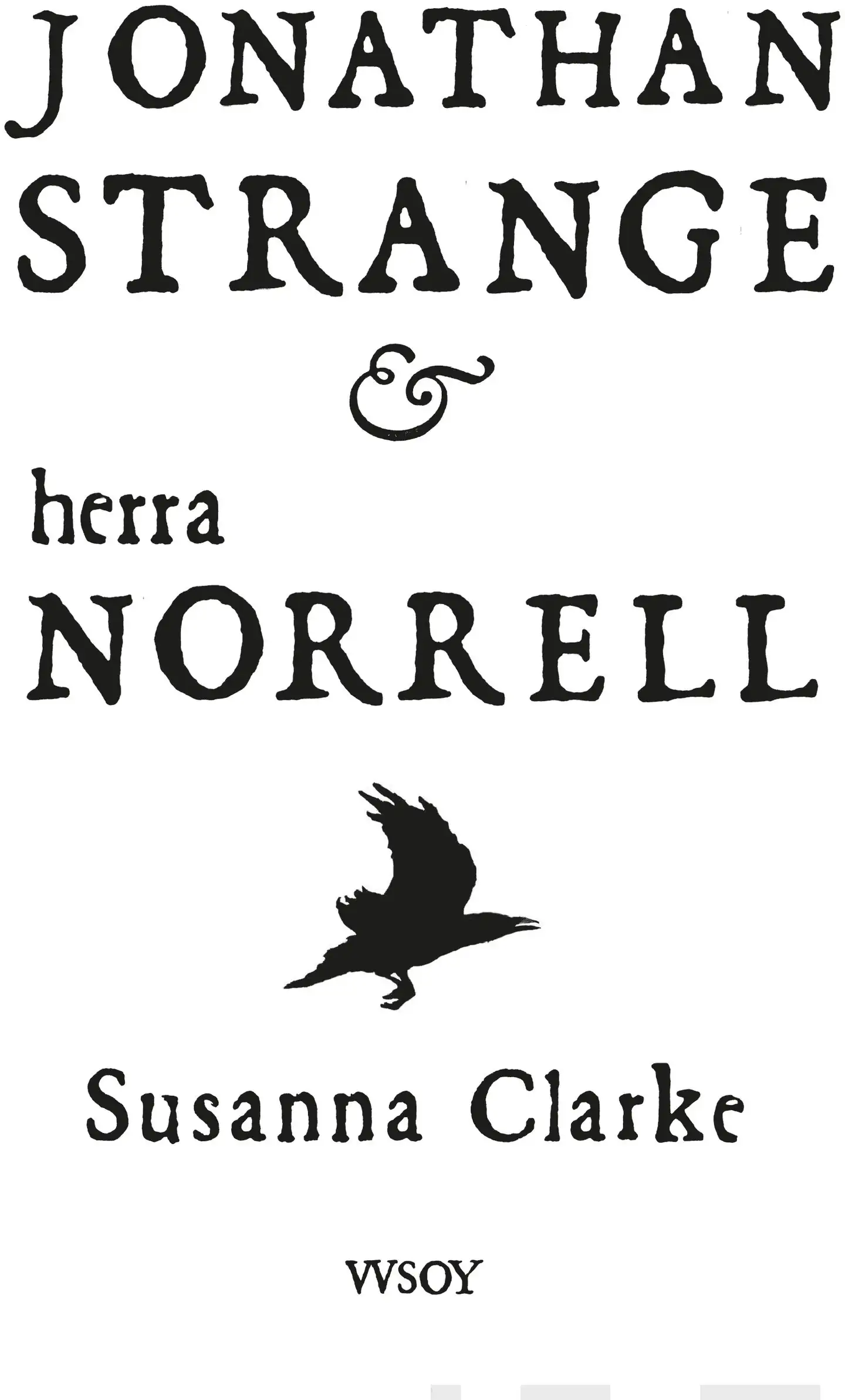 Jonathan Strange & herra Norrell (valkoinen suojapäällys)