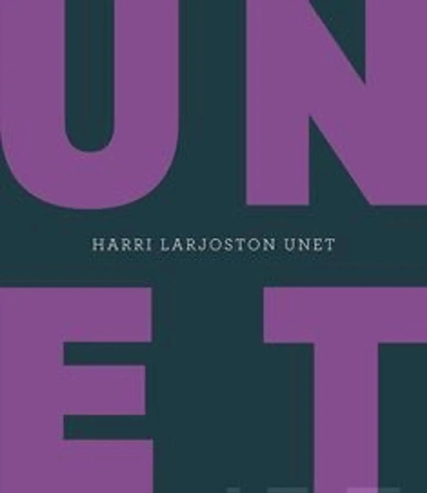 Larjosto, Harri Larjoston unet