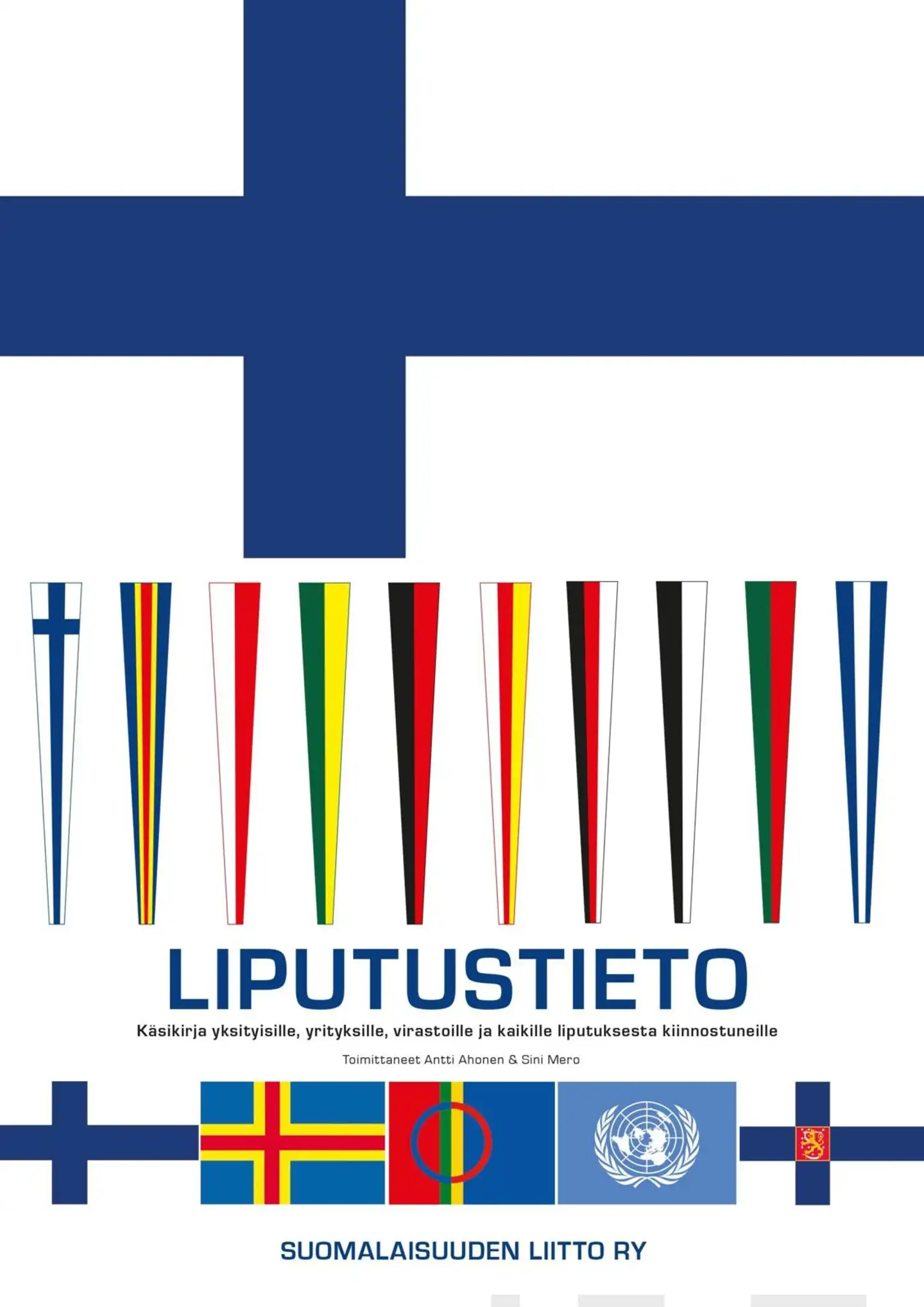 Liputustieto - Käsikirja yksityisille, yrityksille, virastoille ja kaikille liputuksesta kiinnostuneille