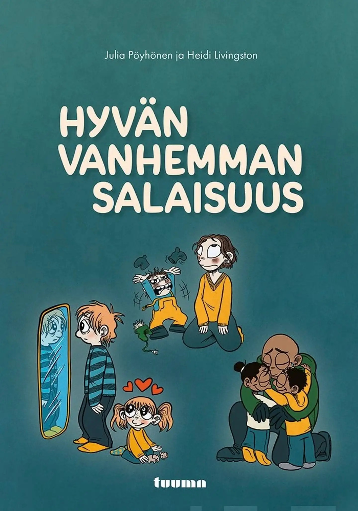 Pöyhönen, Hyvän vanhemman salaisuus