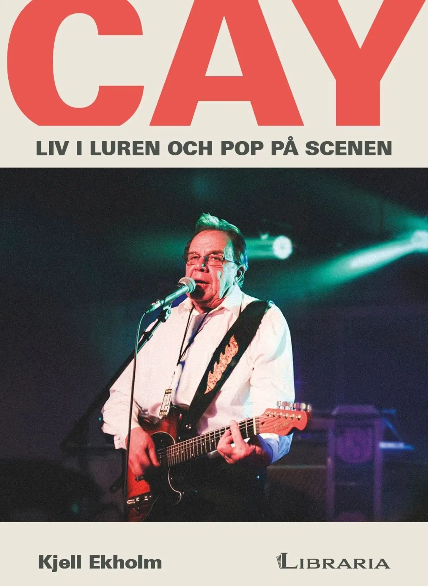 Ekholm, Cay - Liv i luren och pop på scenen