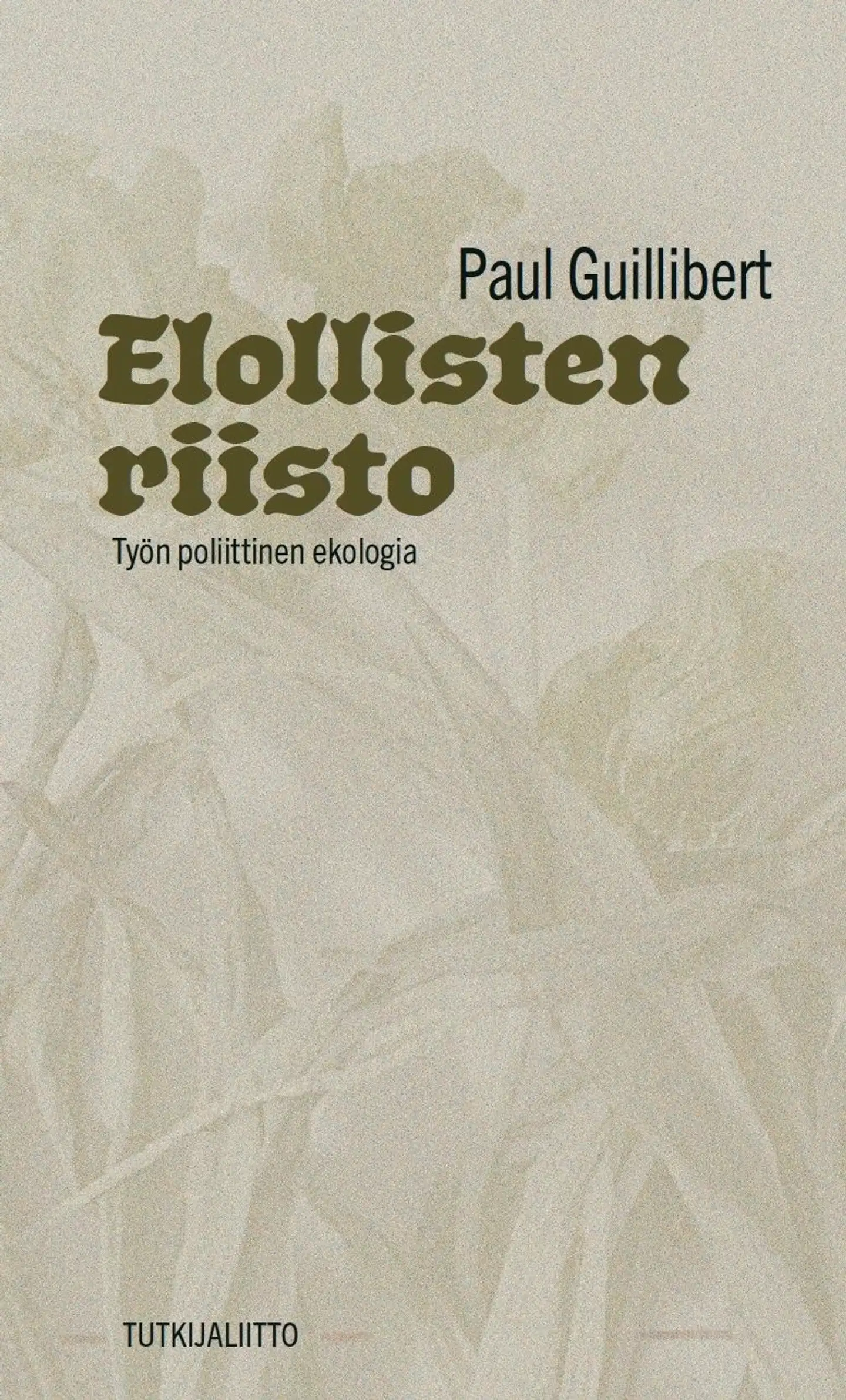 Guillibert, Elollisten riisto