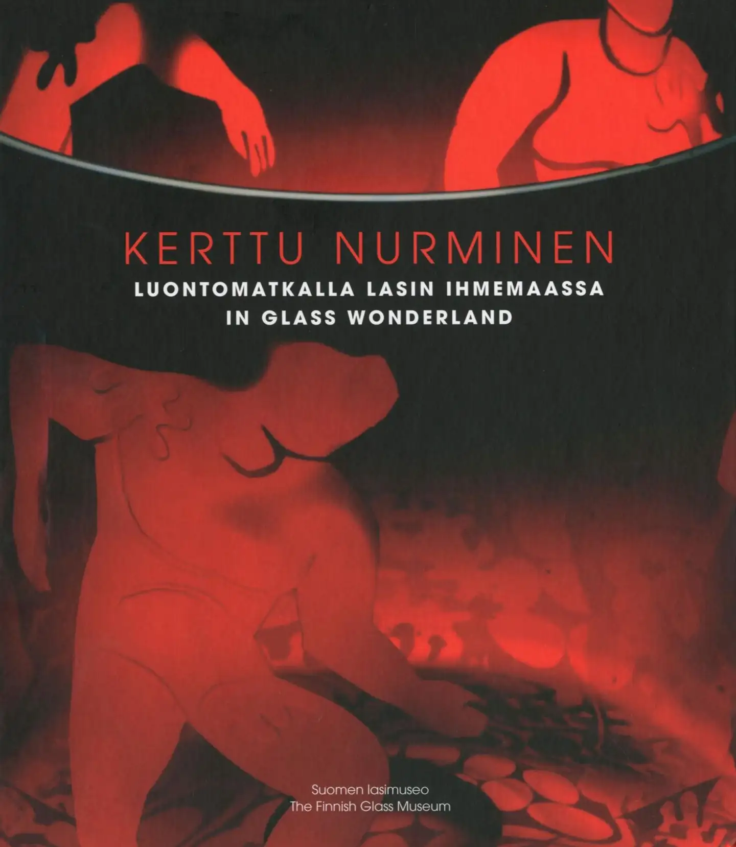 Kerttu Nurminen - Luontomatkalla lasin ihmemaassa - In Glass Wonderland