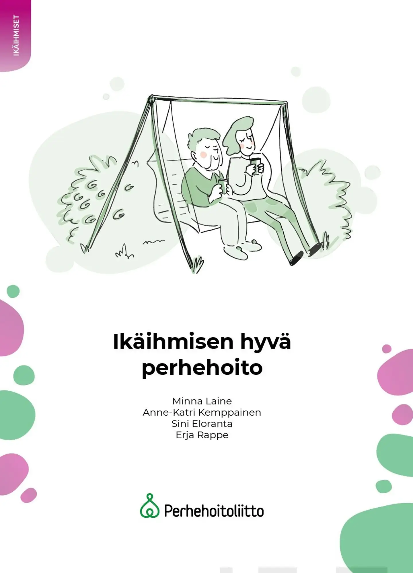 Laine, Ikäihmisen hyvä perhehoito
