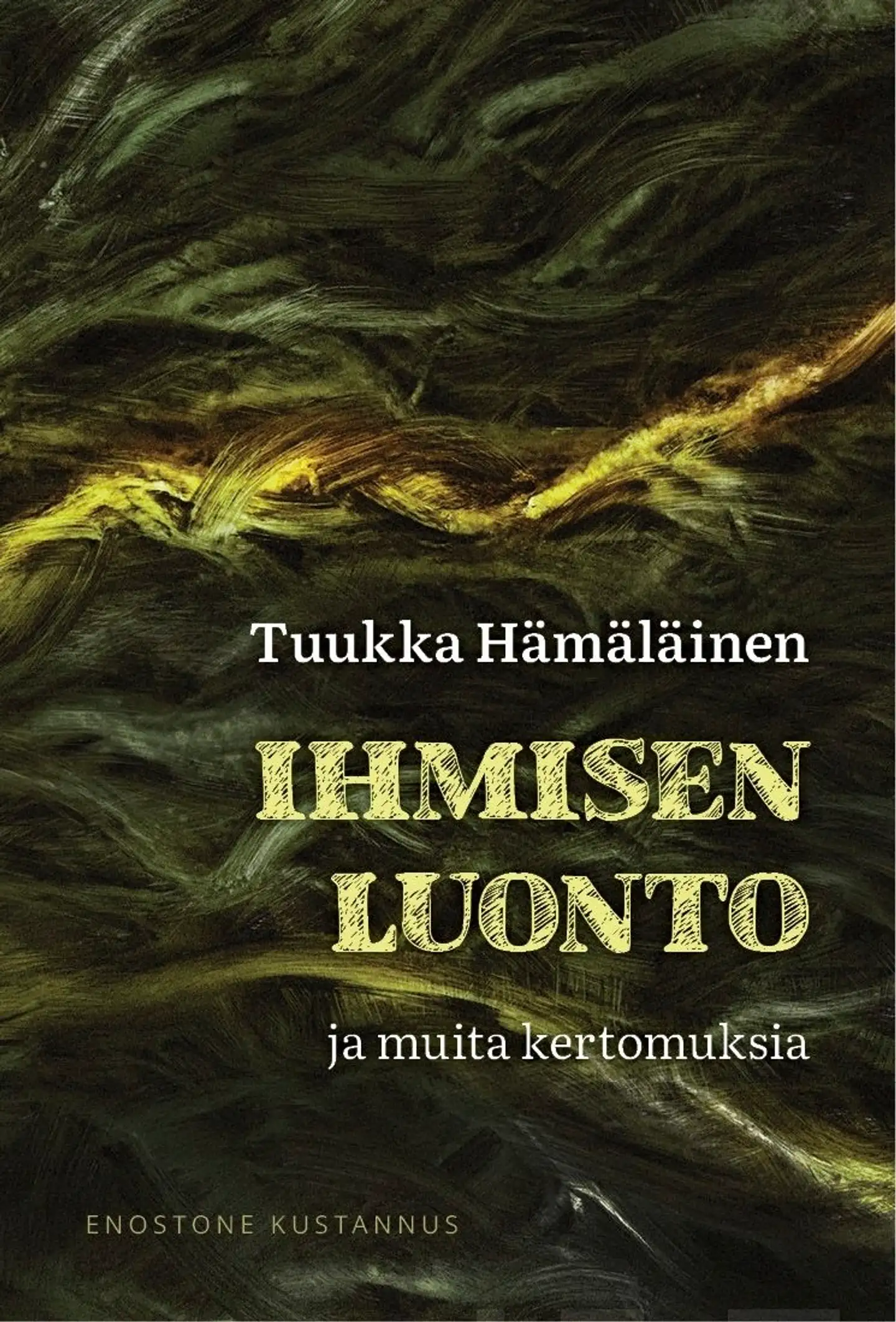 Hämäläinen, Ihmisen luonto ja muita kertomuksia