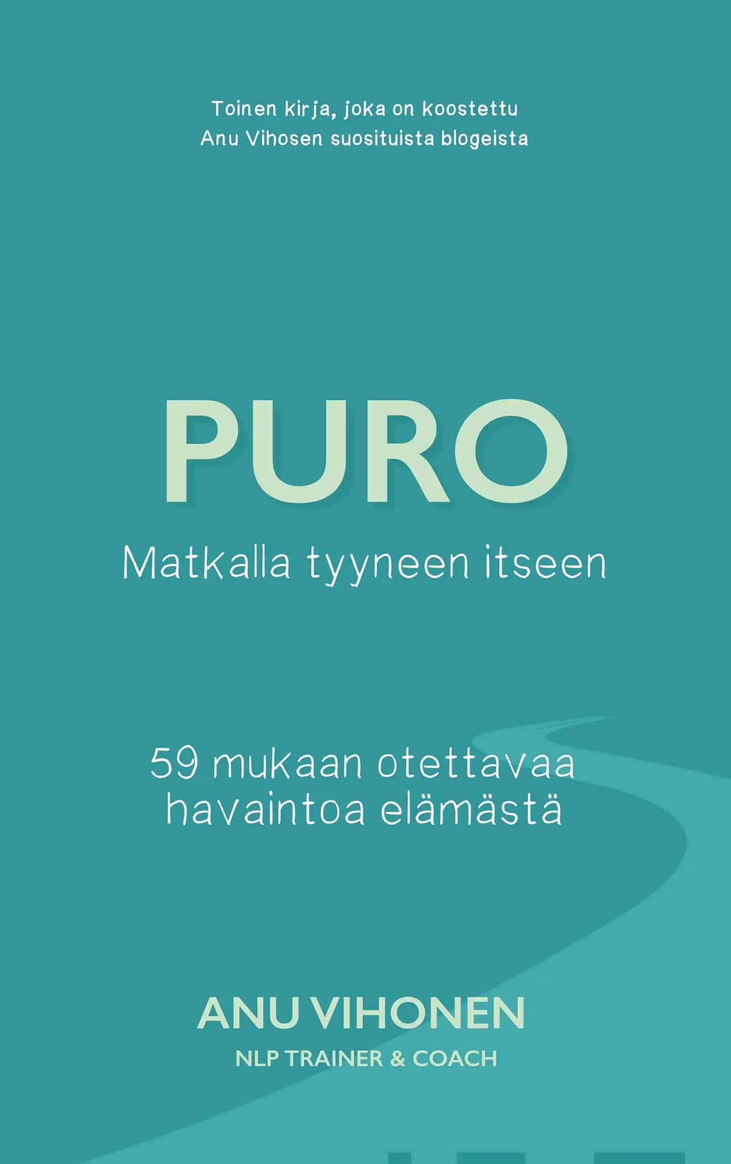 Vihonen, Puro - Matkalla tyyneen itseen