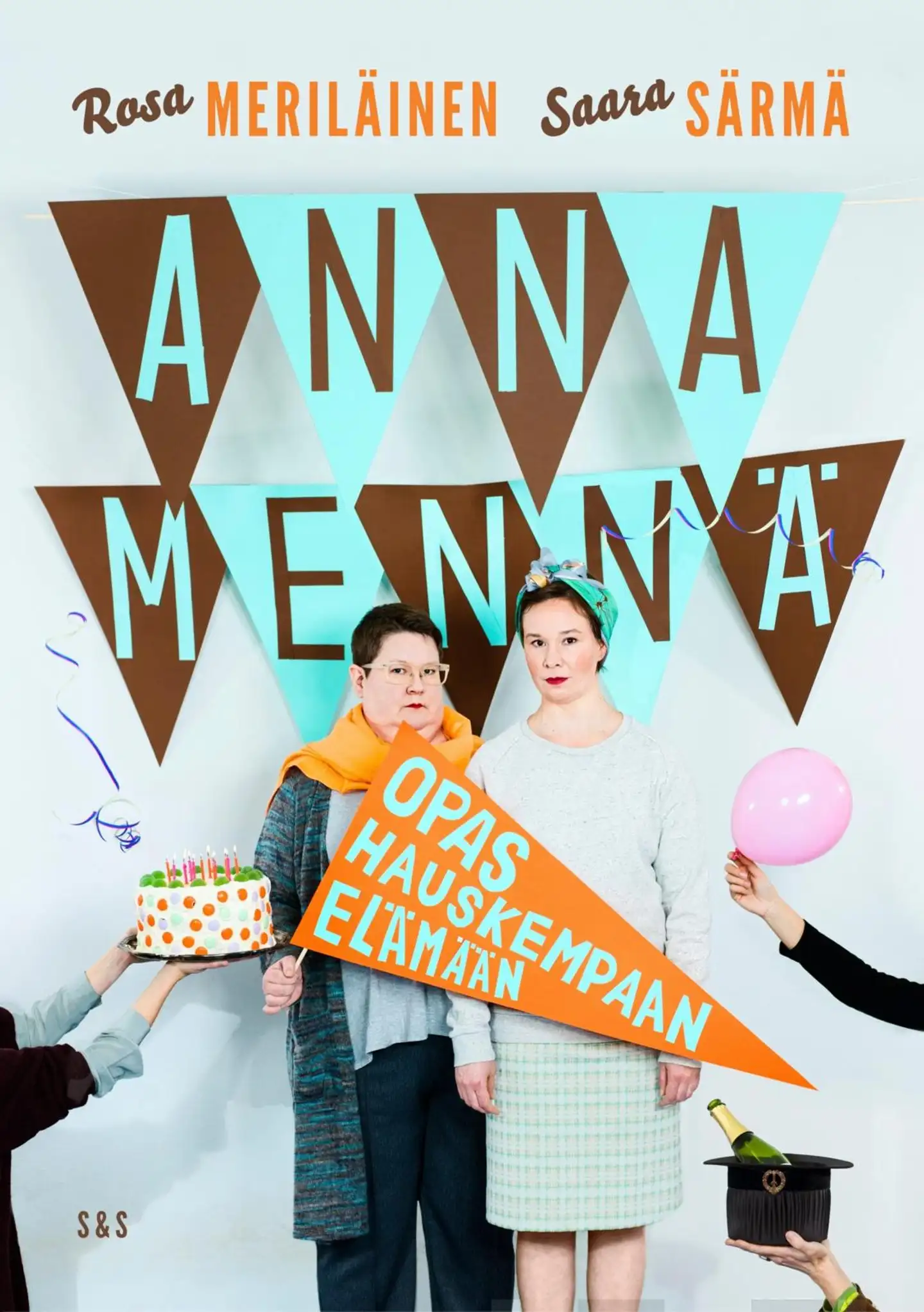 Meriläinen, Anna mennä - Opas hauskempaan elämään