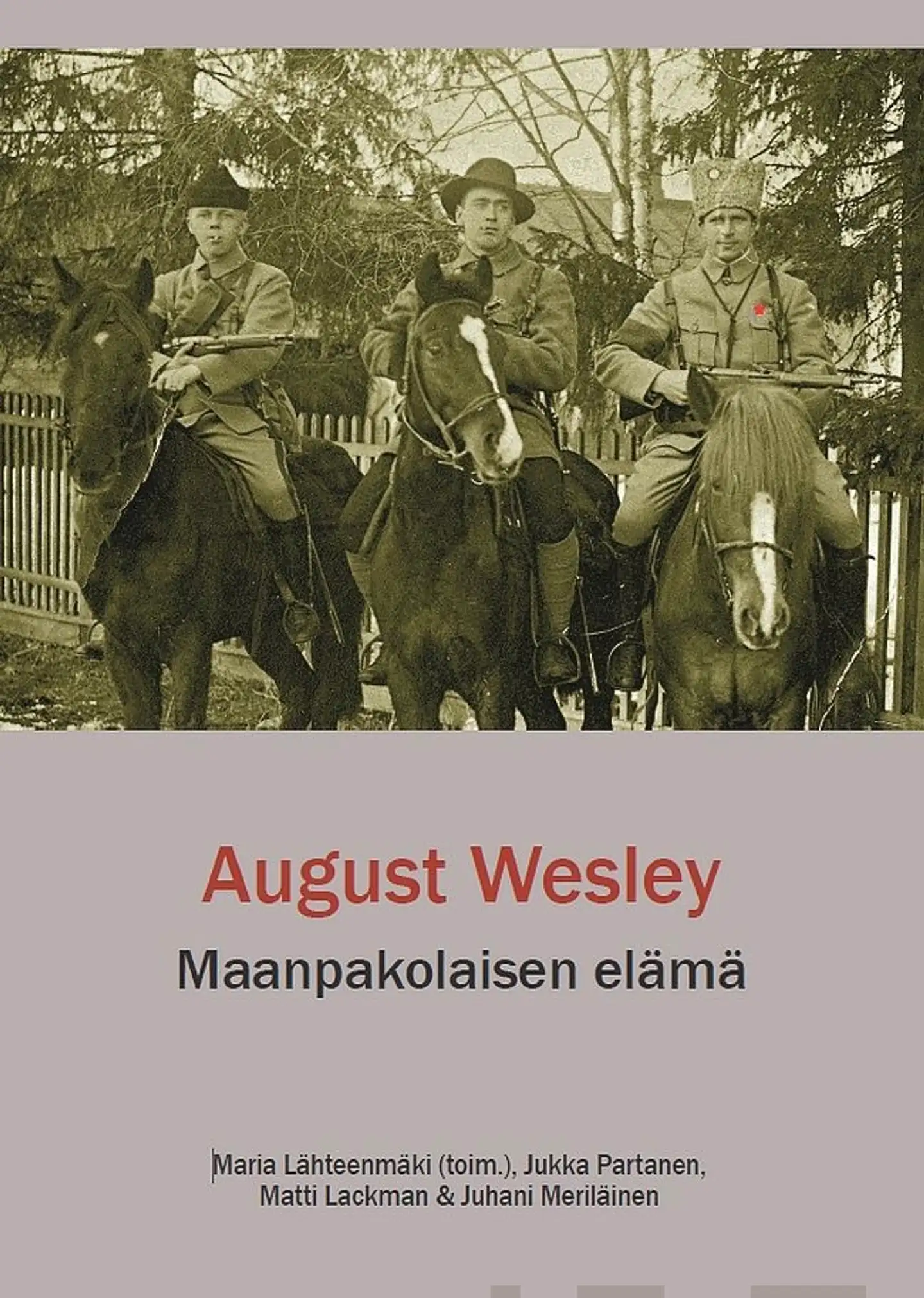 Lähteenmäki, August Wesley - Maanpakolaisen elämä