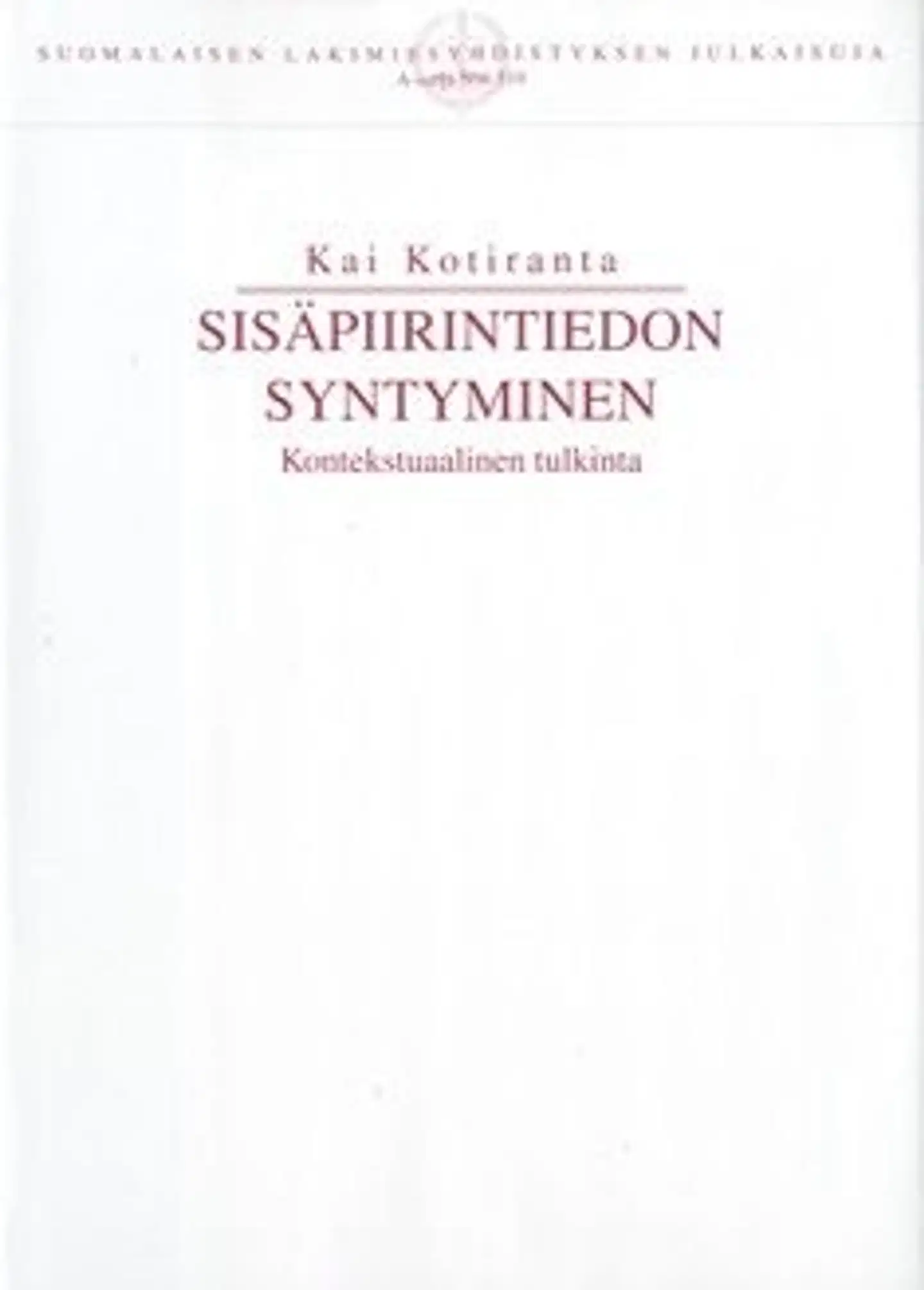 Kotiranta, Sisäpiiritiedon syntyminen - kontekstuaalinen tulkinta