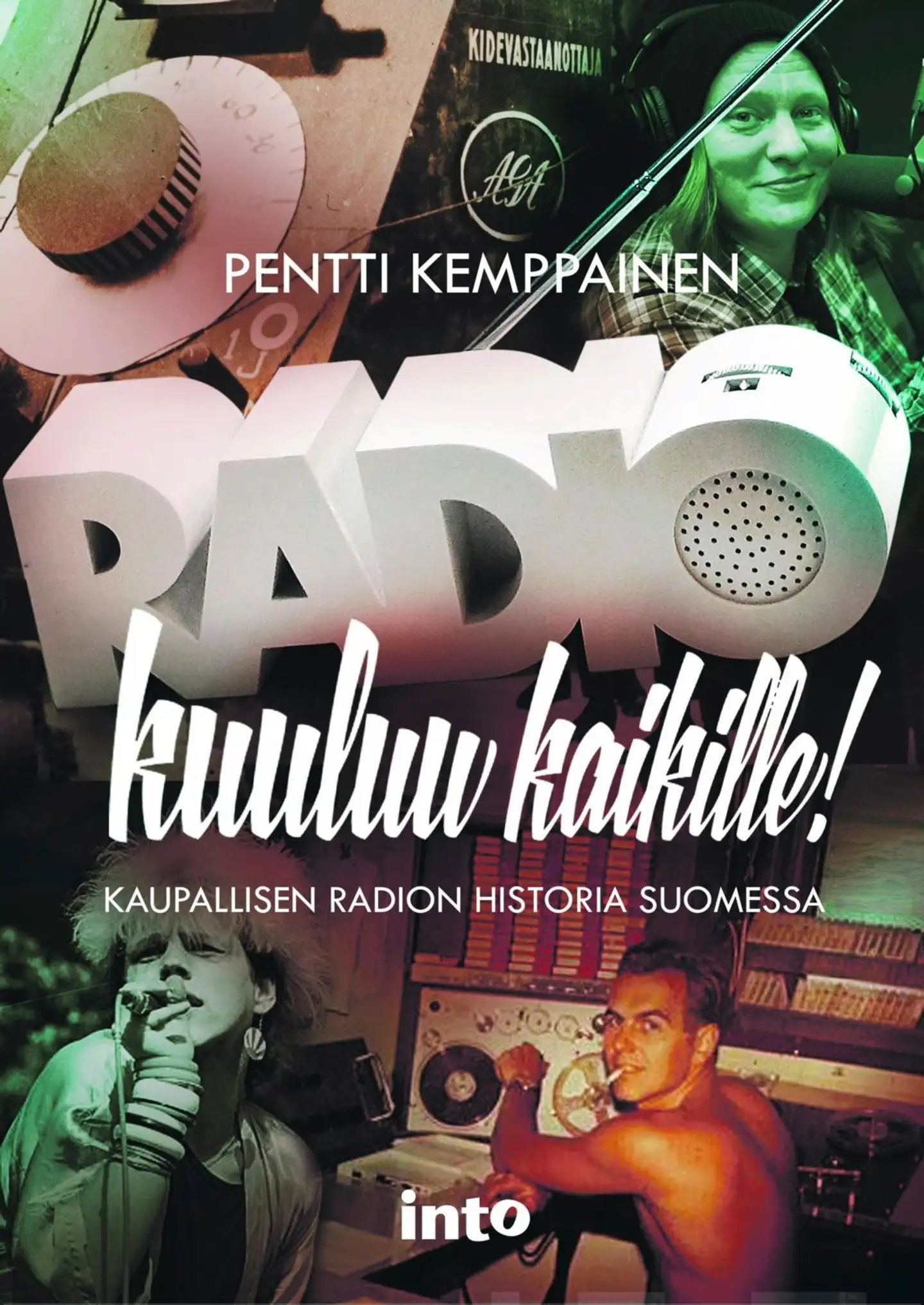 Kemppainen, Radio kuuluu kaikille! - kaupallisen radion historia Suomessa