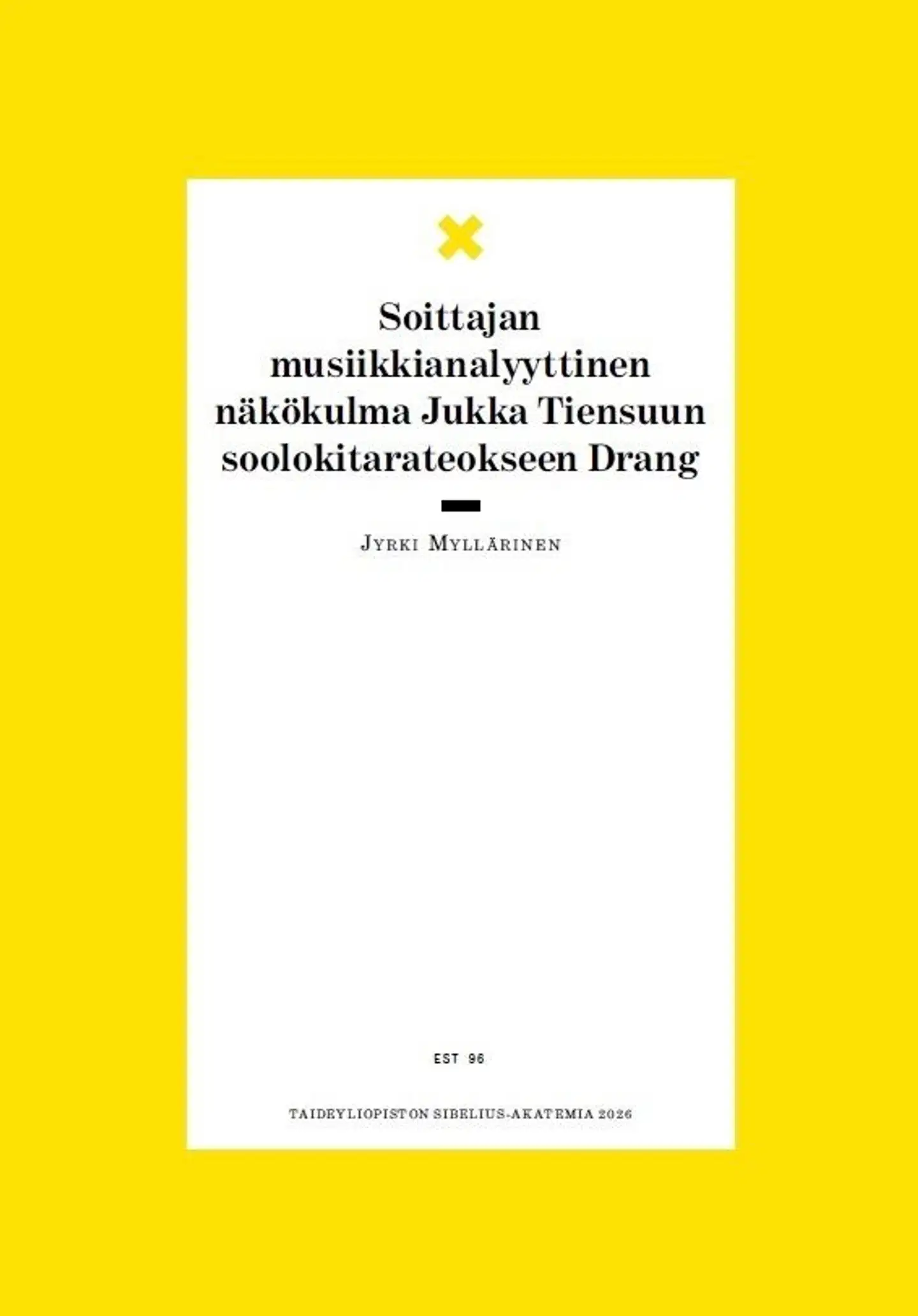 Myllärinen, Soittajan musiikkianalyyttinen näkökulma Jukka Tiensuun soolokitarateokseen Drang
