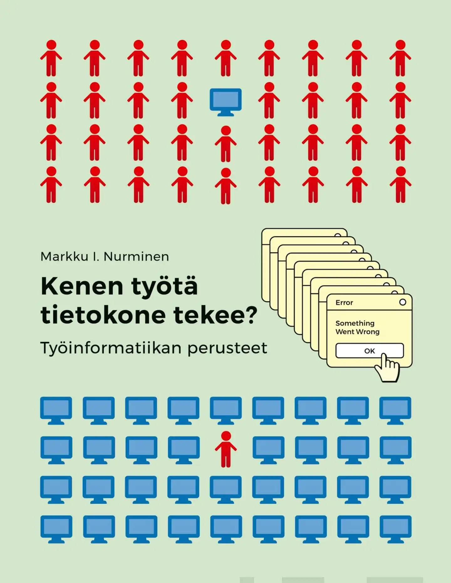Nurminen, Kenen työtä tietokone tekee? - Työinformatiikan perusteet
