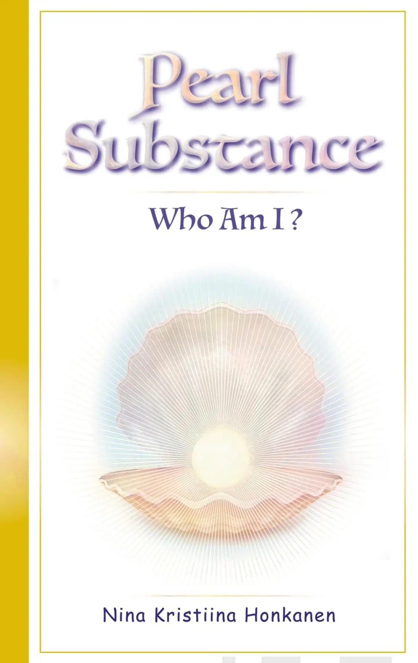 Honkanen, Pearl Substance - Who Am I?