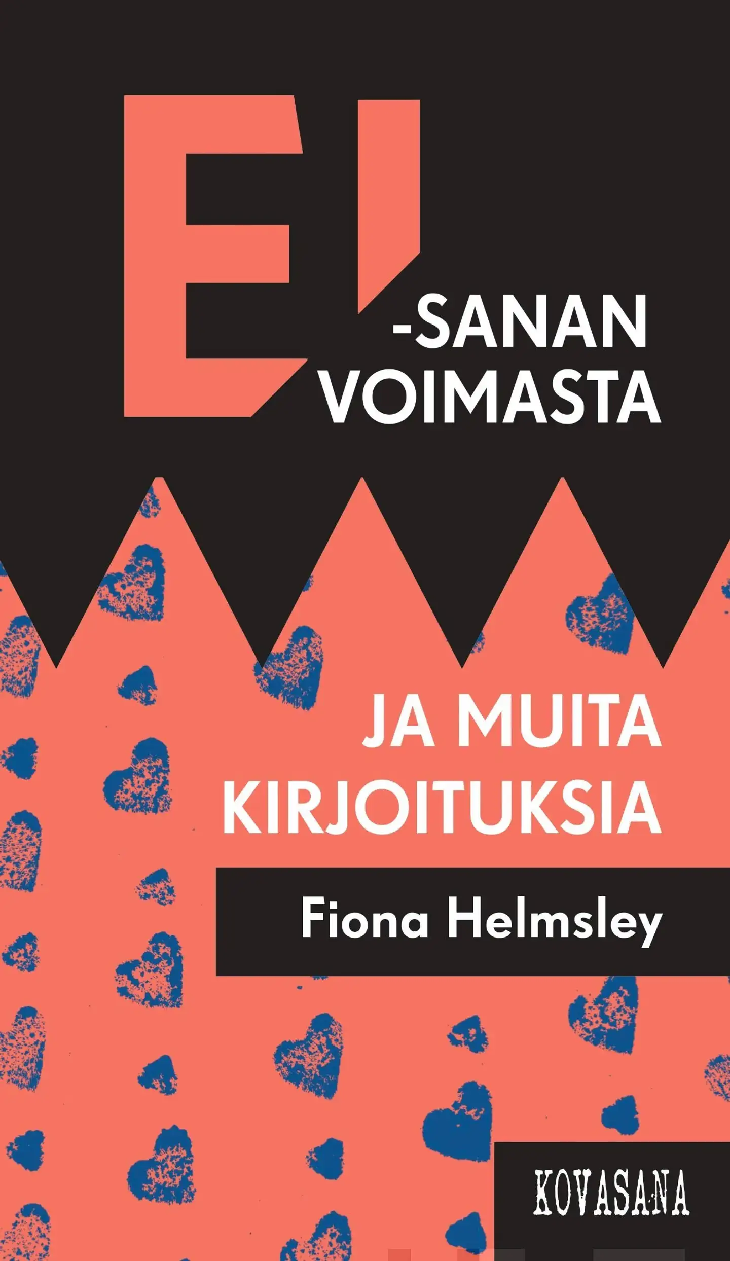 Helmsley, Ei-sanan voimasta ja muita kirjoituksia