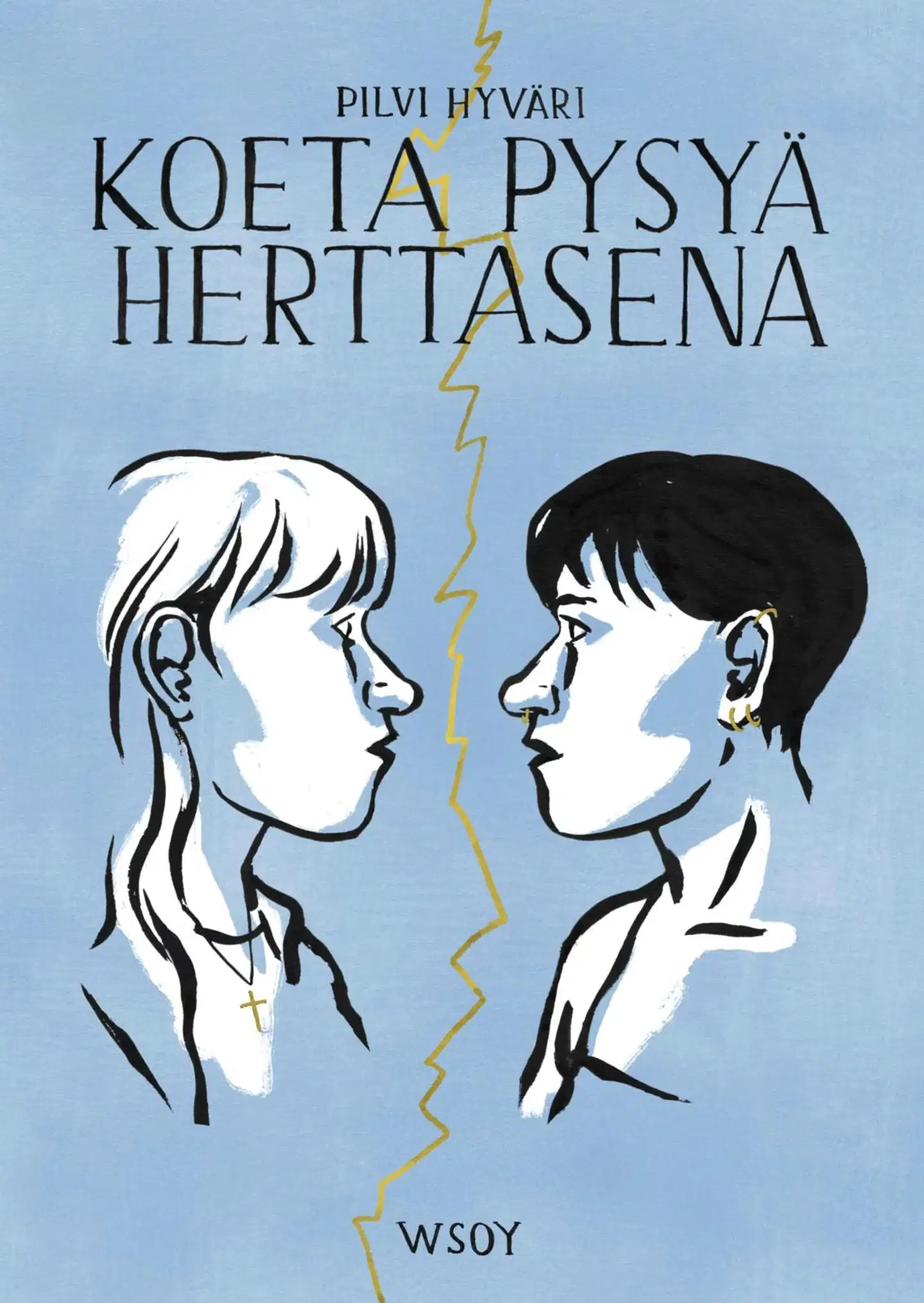 Hyväri, Koeta pysyä herttasena