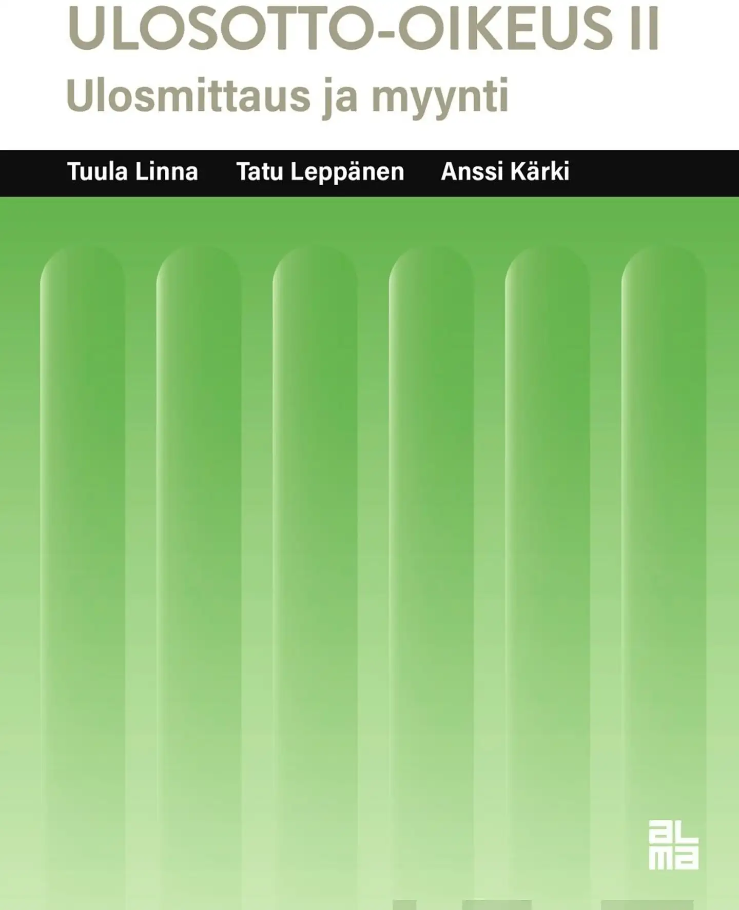 Linna, Ulosotto-oikeus II - Ulosmittaus ja myynti