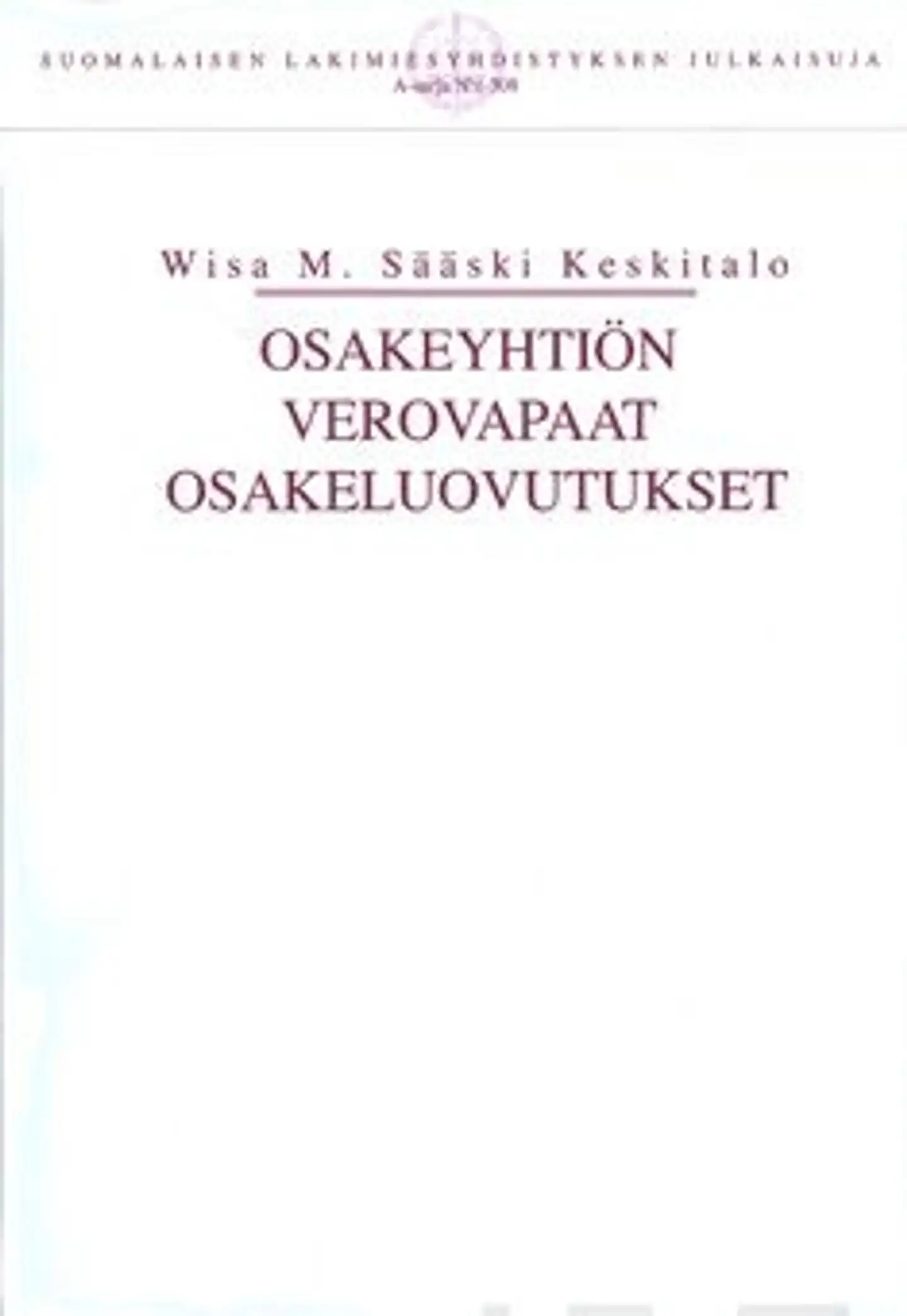 Sääski Keskitalo, Osakeyhtiön verovapaat osakeluovutukset