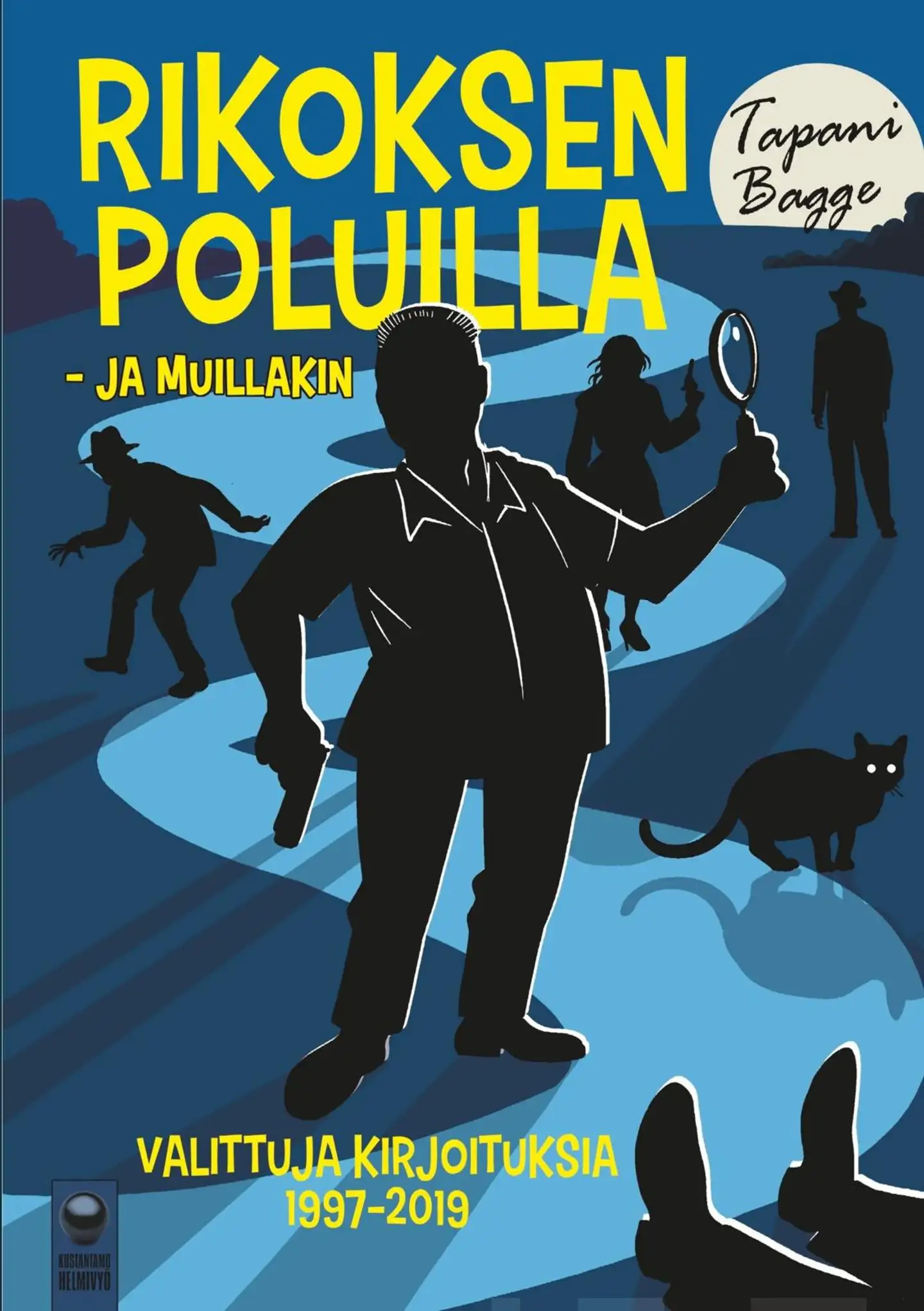 Bagge, Rikoksen poluilla - ja muillakin - Valittuja kirjoituksia 1997-2019