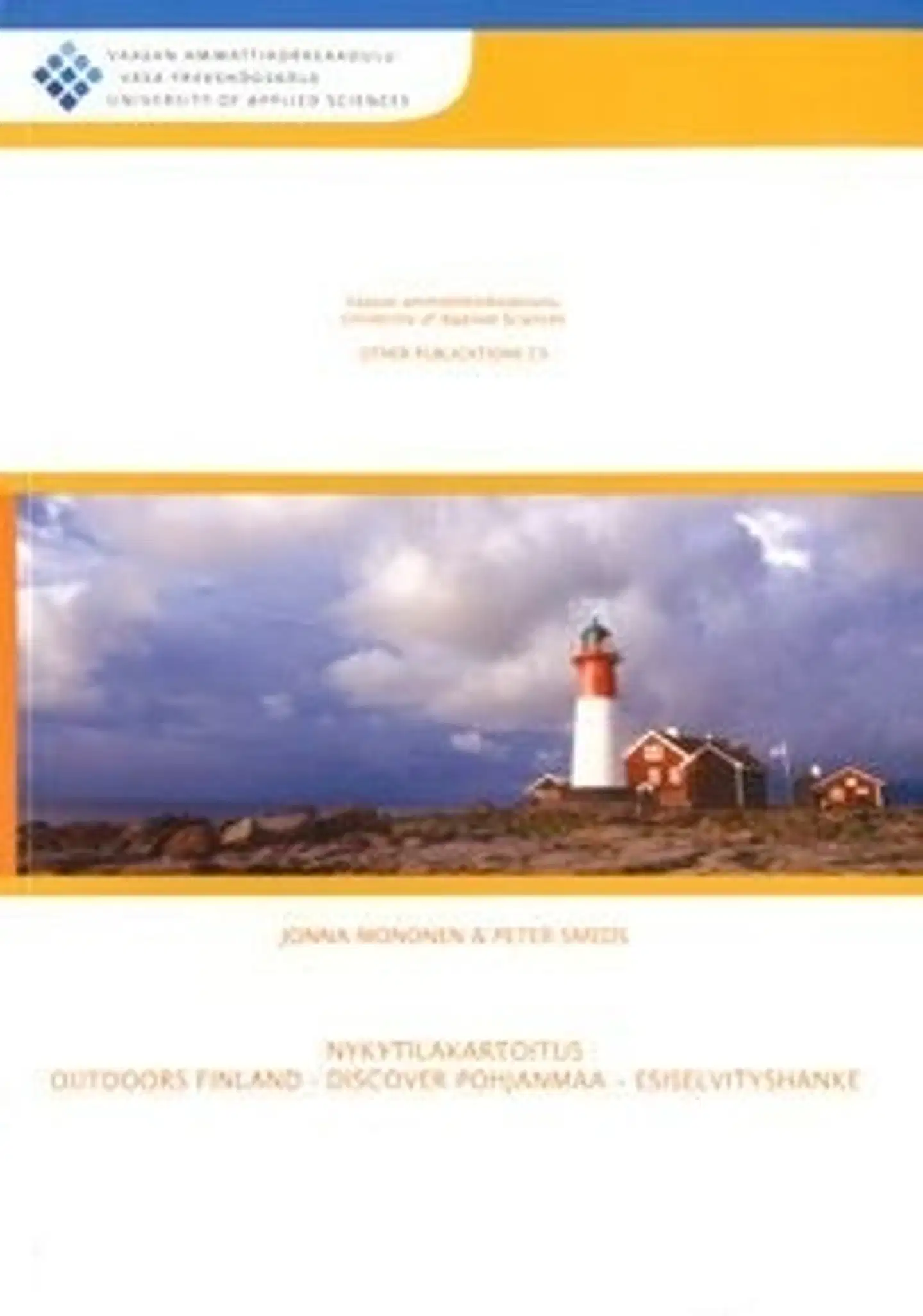 Mononen, Nykytilakartoitus - Outdoors Finland - Discover Pohjanmaa- esiselvityshanke