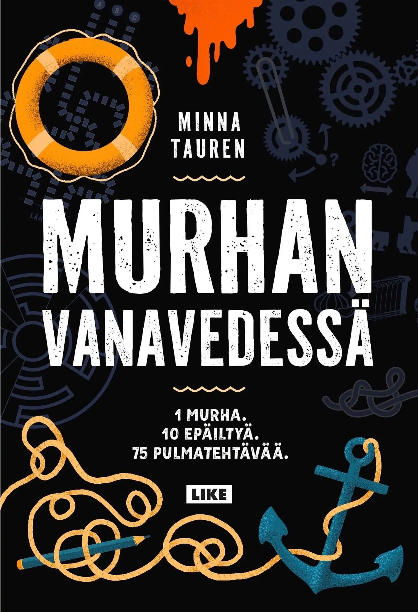 Tauren, Murhan vanavedessä - 1 murha. 10 epäiltyä. 75 pulmatehtävää?.