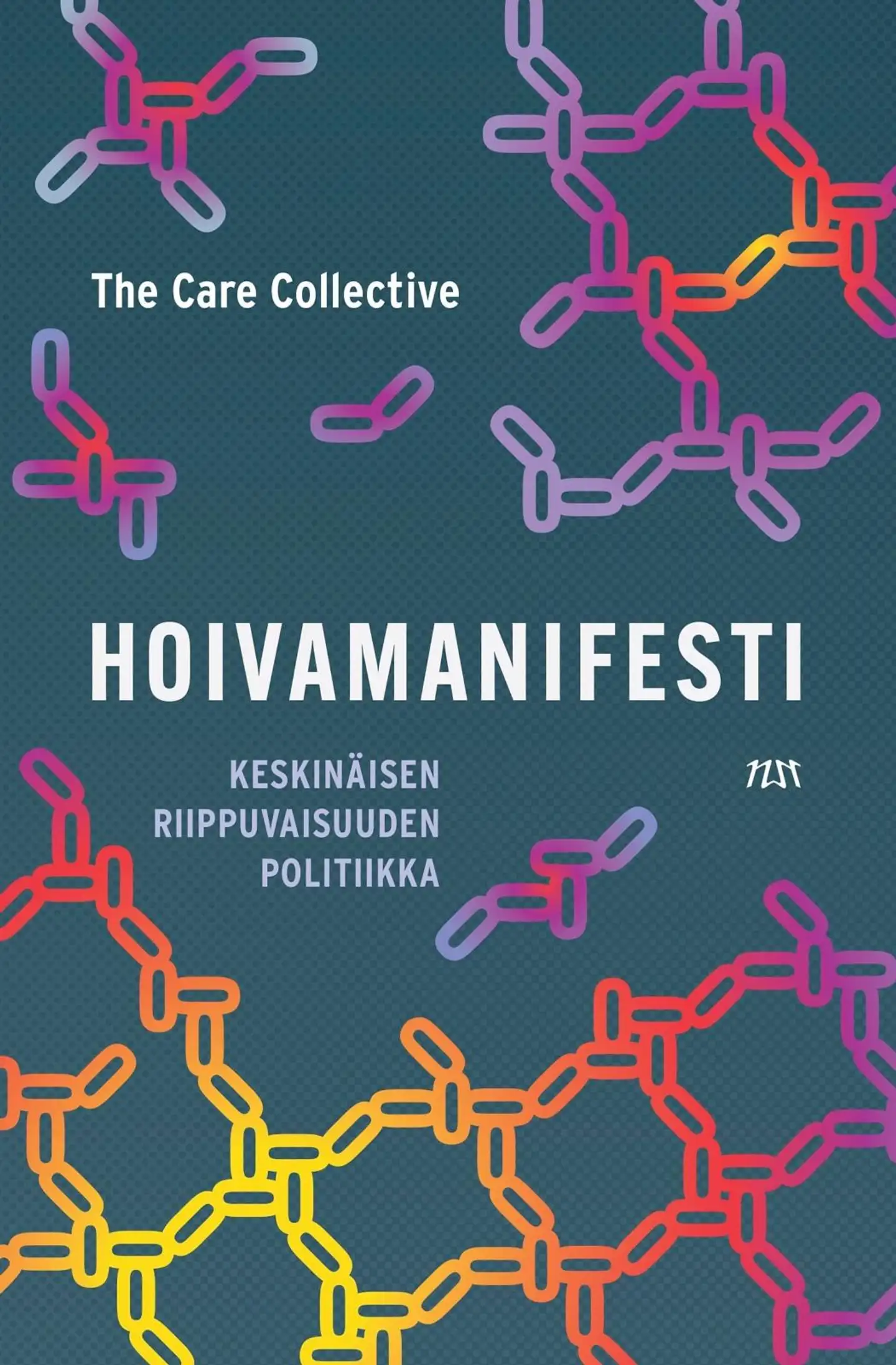 Hoivamanifesti - Keskinäisen riippuvaisuuden politiikka